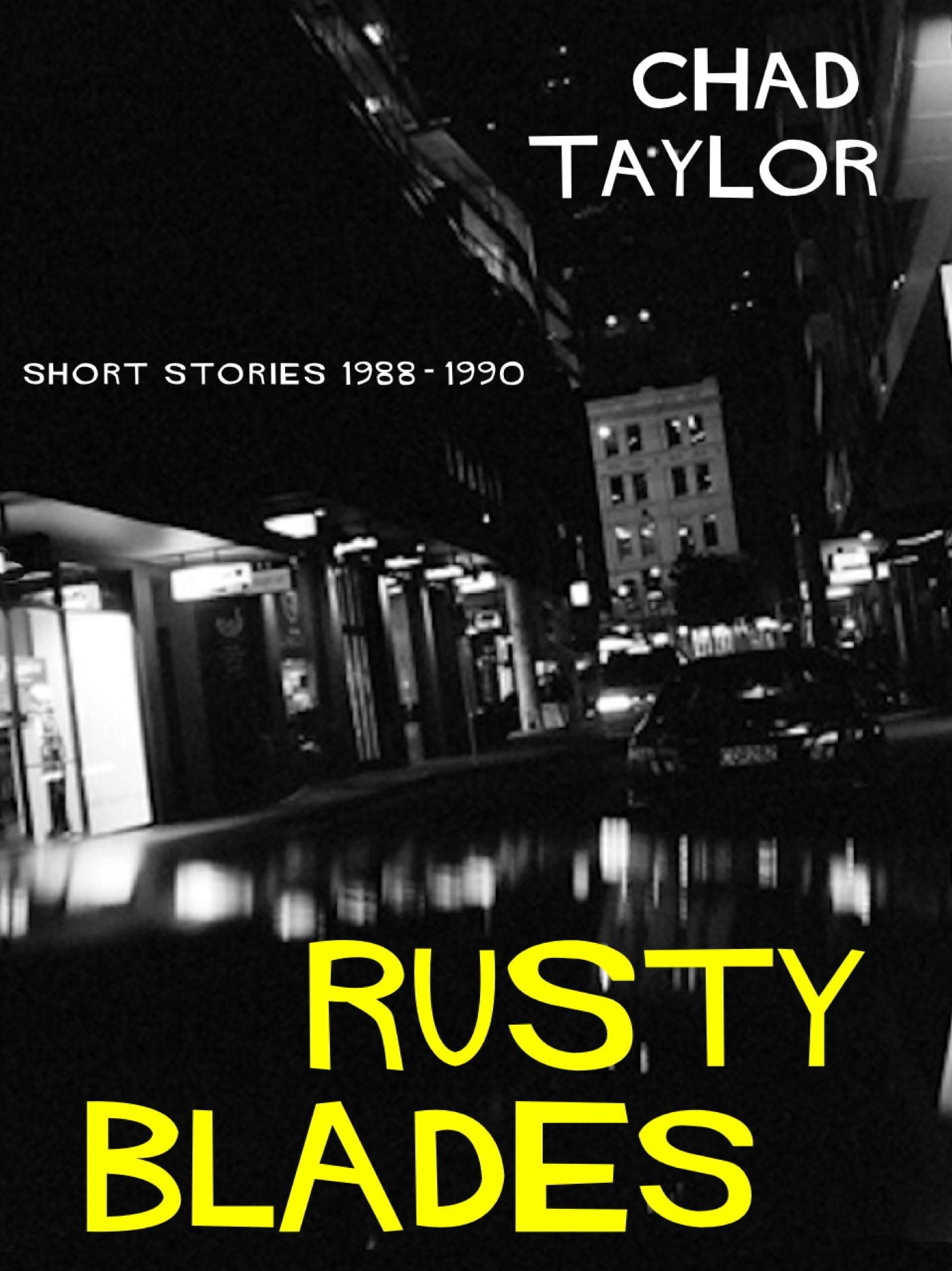 Rusty Blades (Short Stories 1988-90)