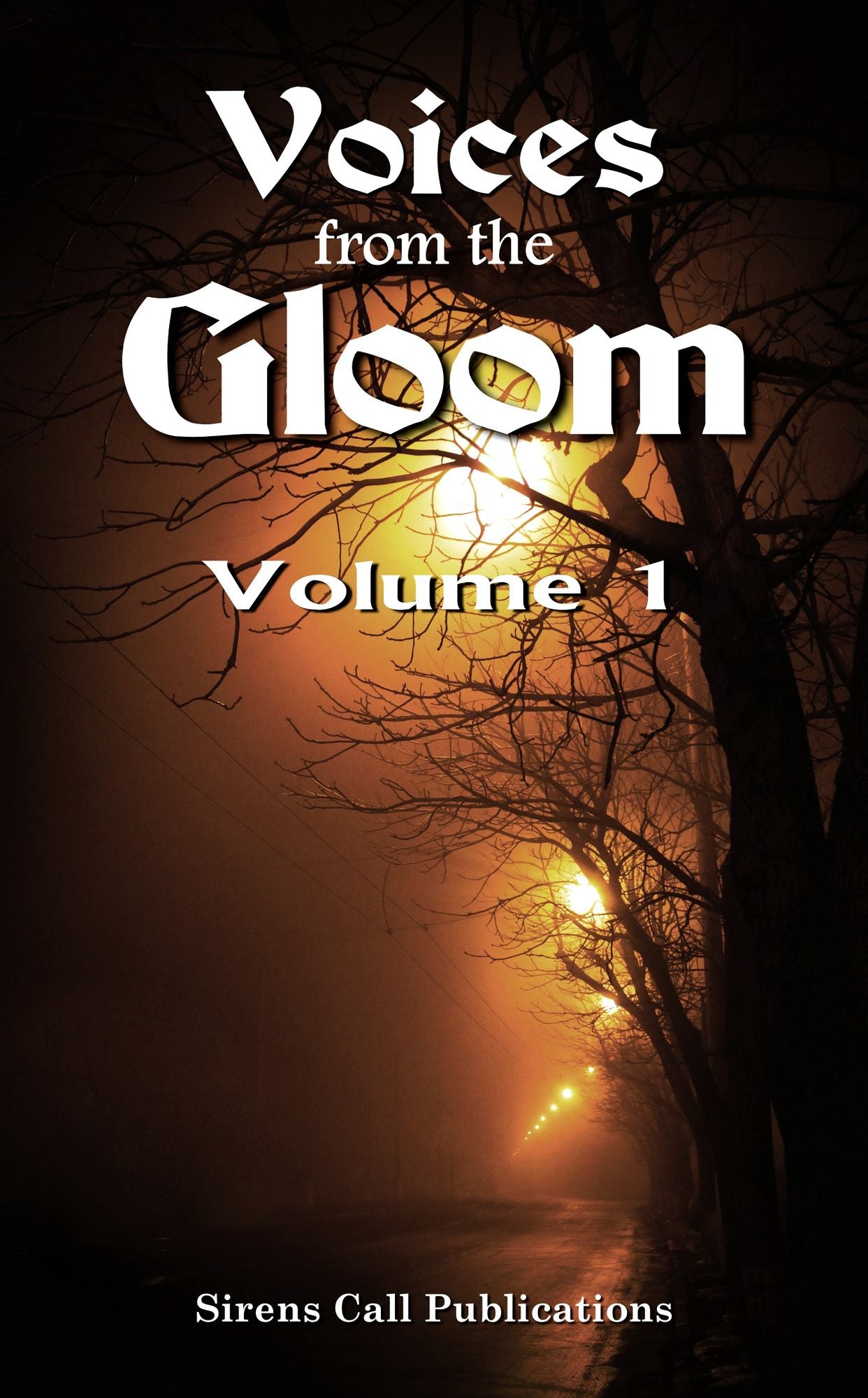 Voices from the Gloom: Volume 1