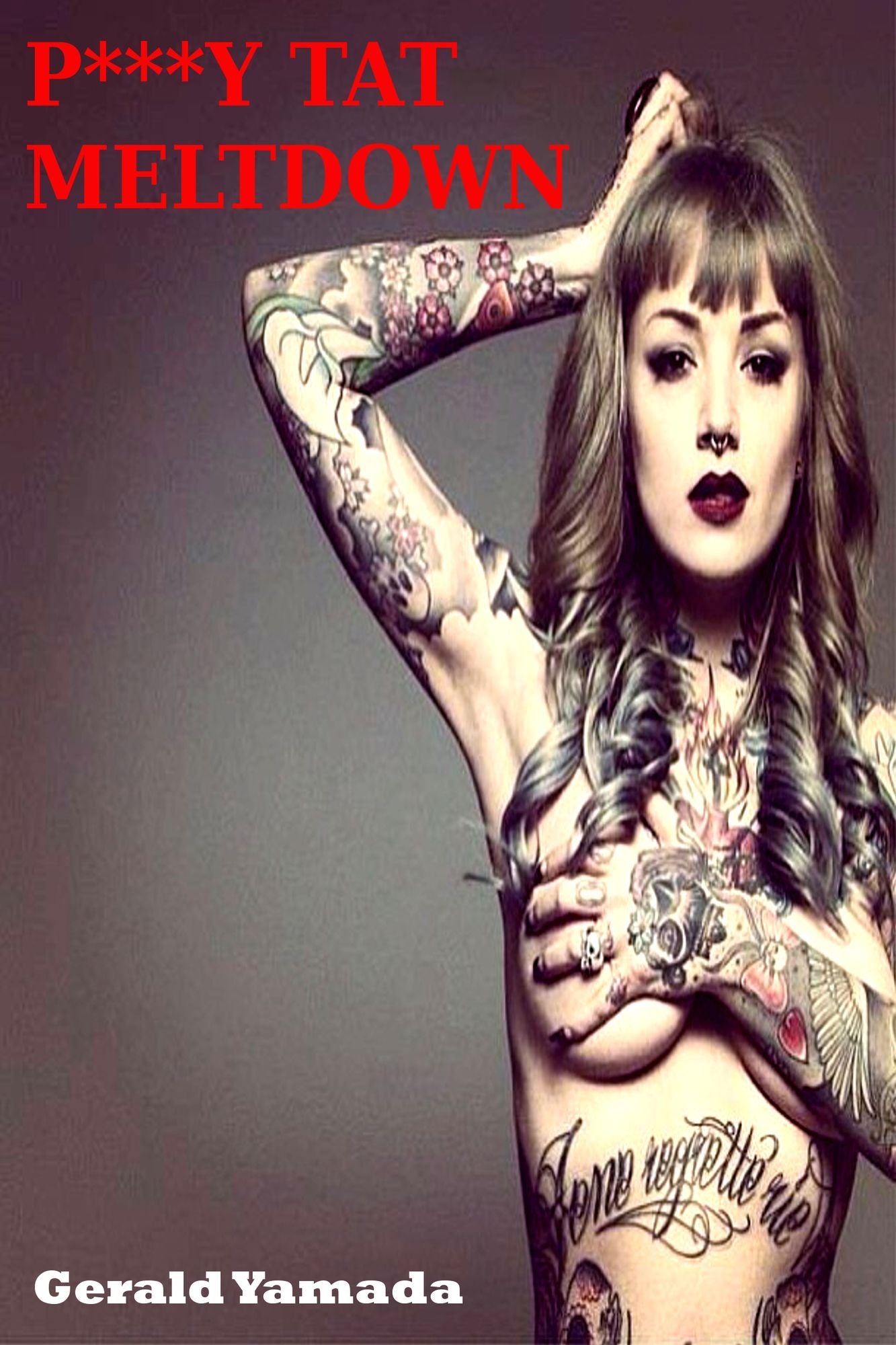 P***y Tat Meltdown (Tattooed Girls Erotica)