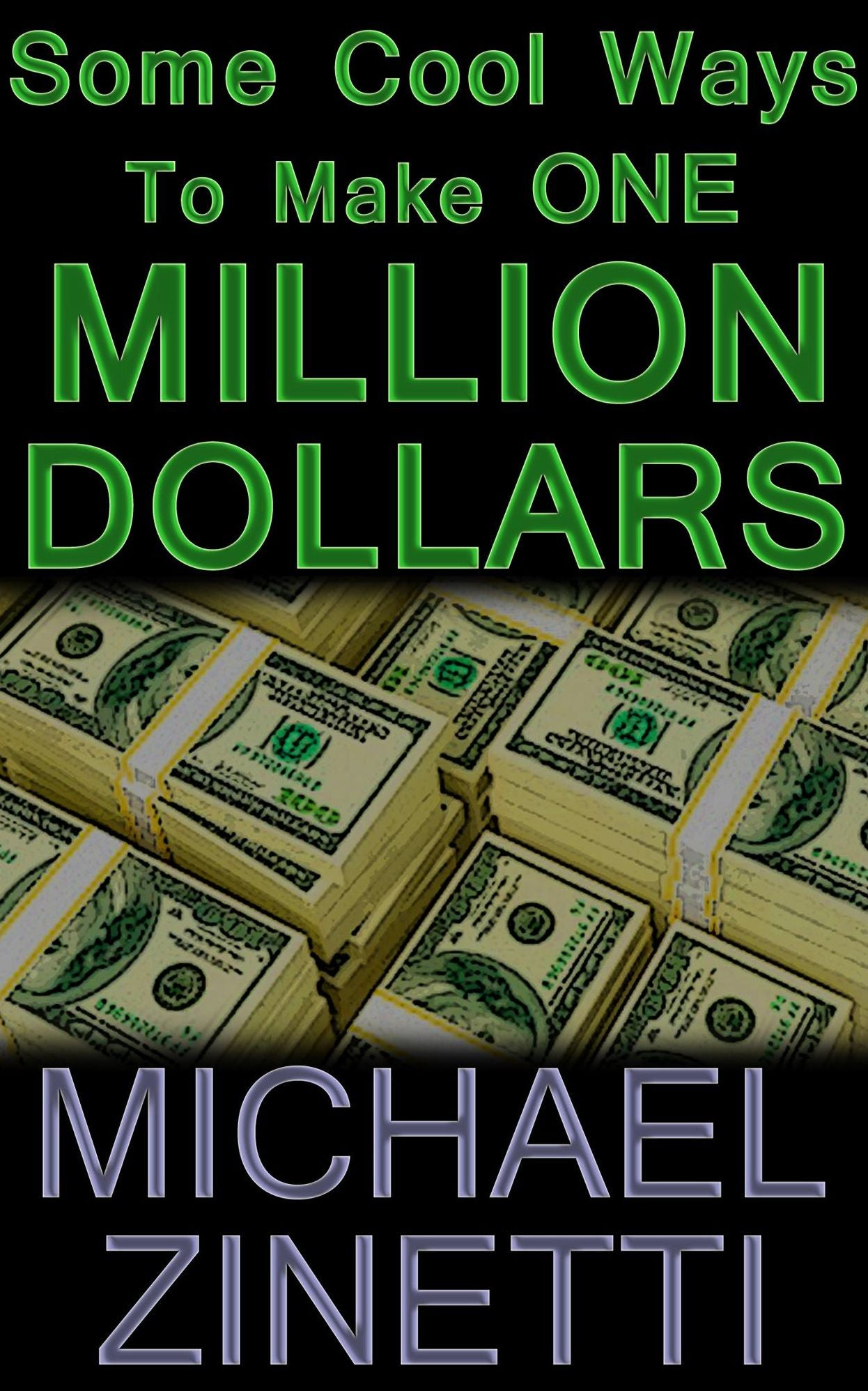 Some Cool Ways To Make One Million Dollars