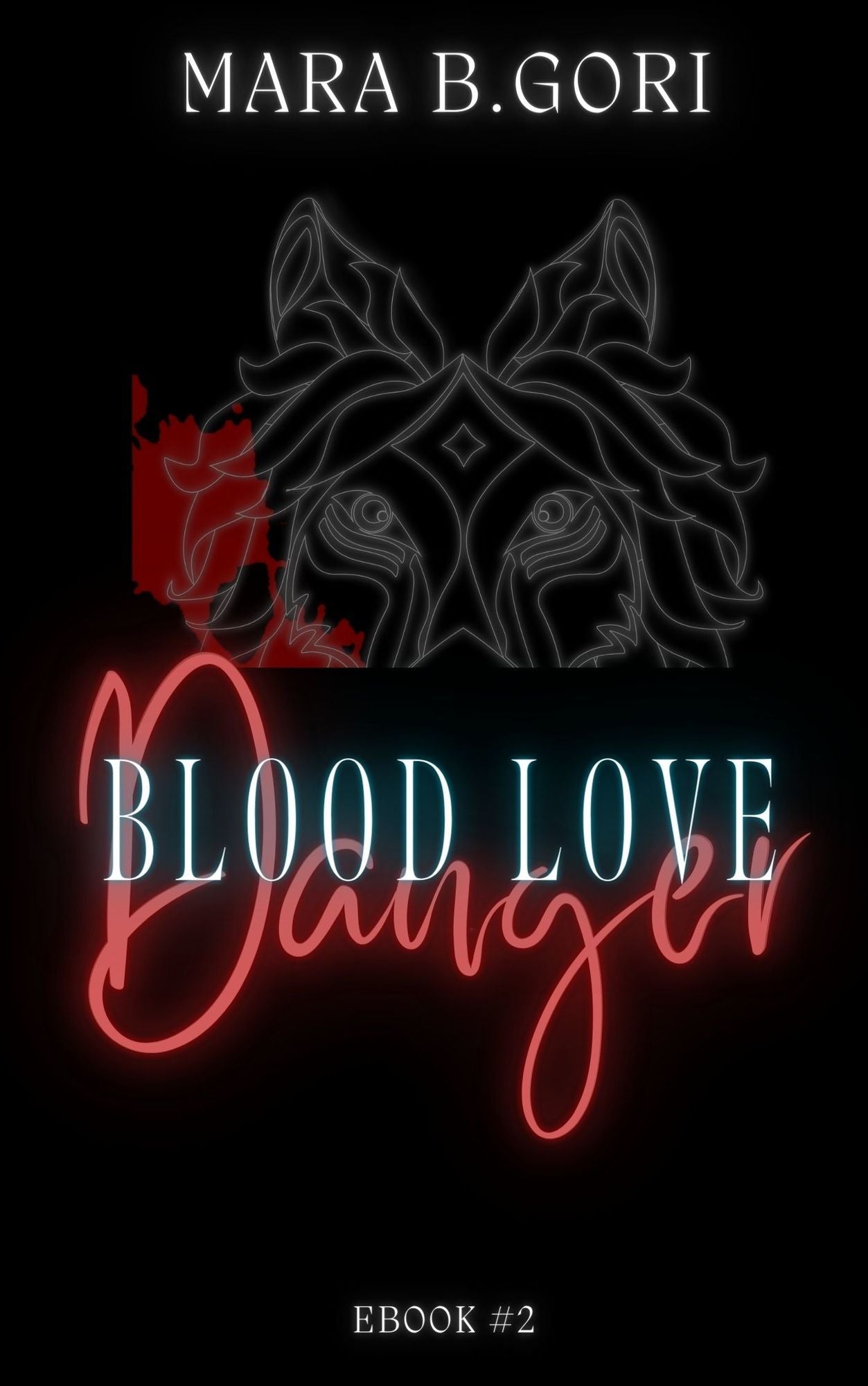 Blood Love. Danger