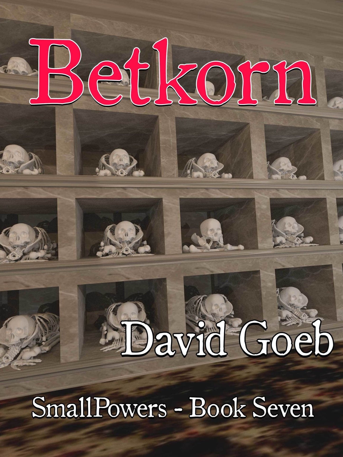 Betkorn: SmallPowers Book Seven