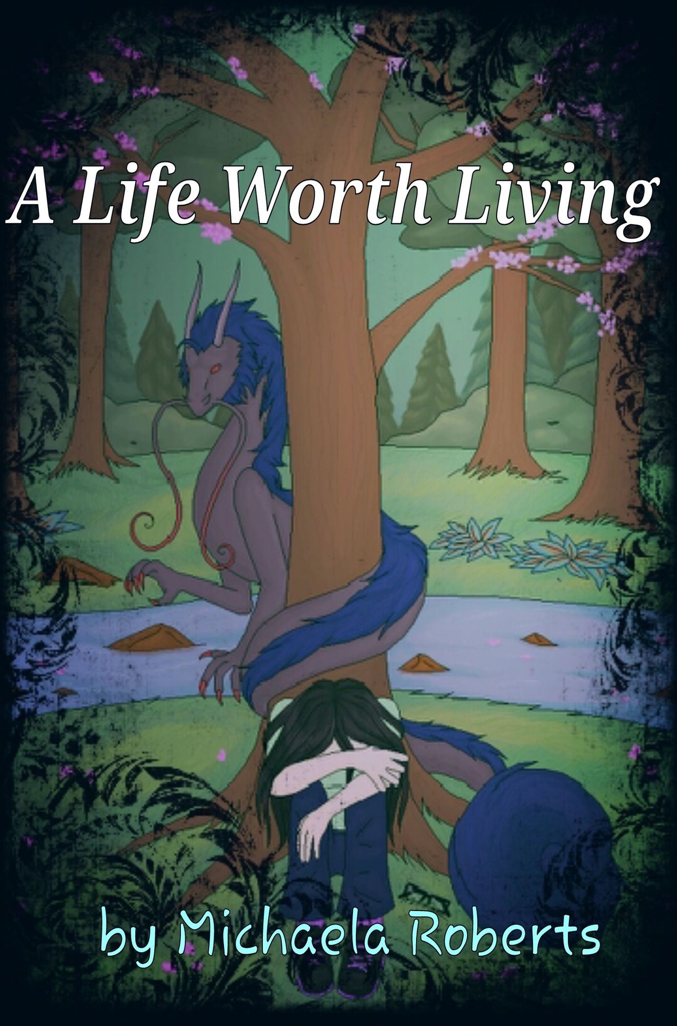 A Life Worth Living