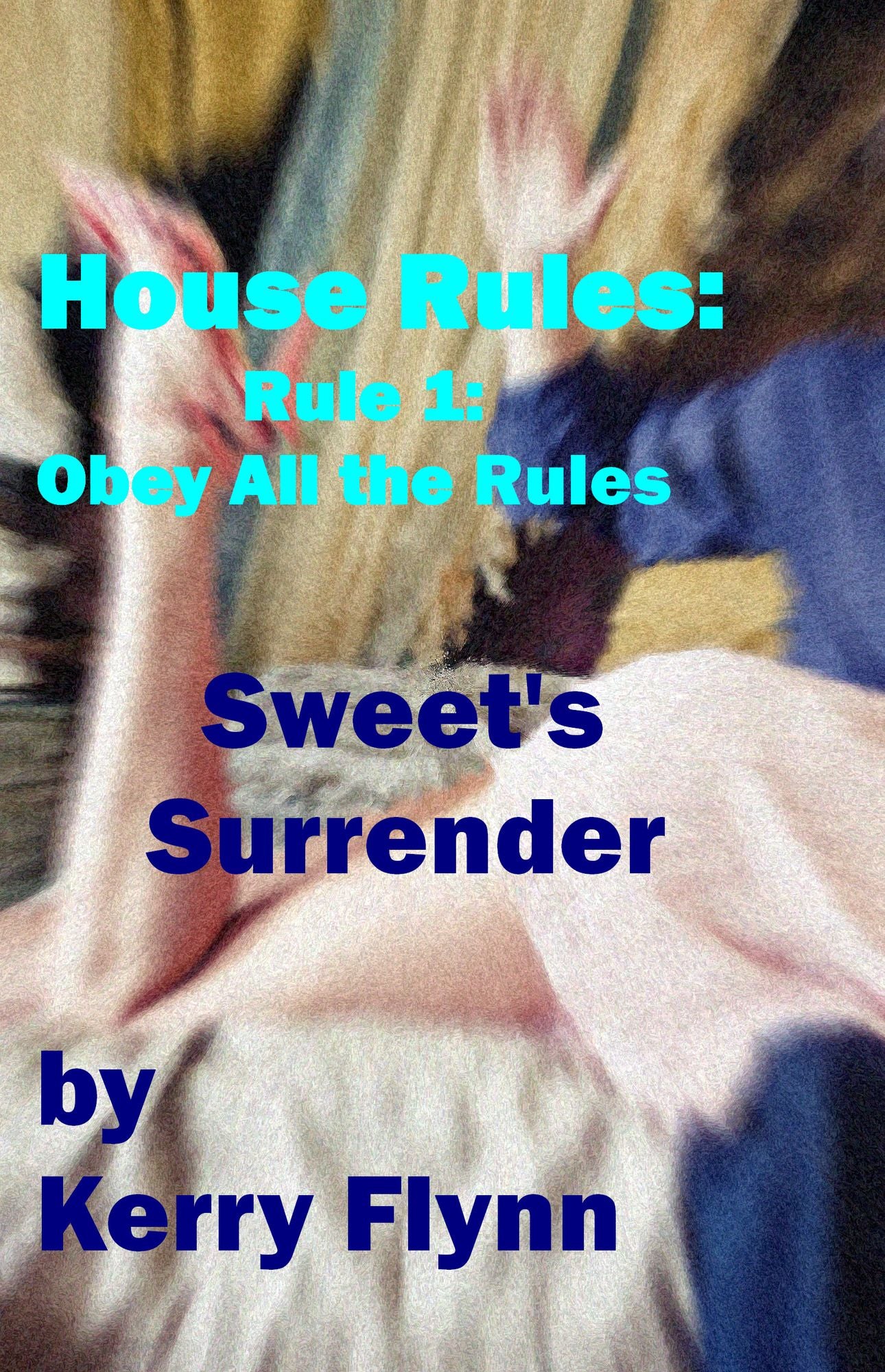 House Rules: Rule 1 - Obey All the Rules! (Sweet's Surrender)