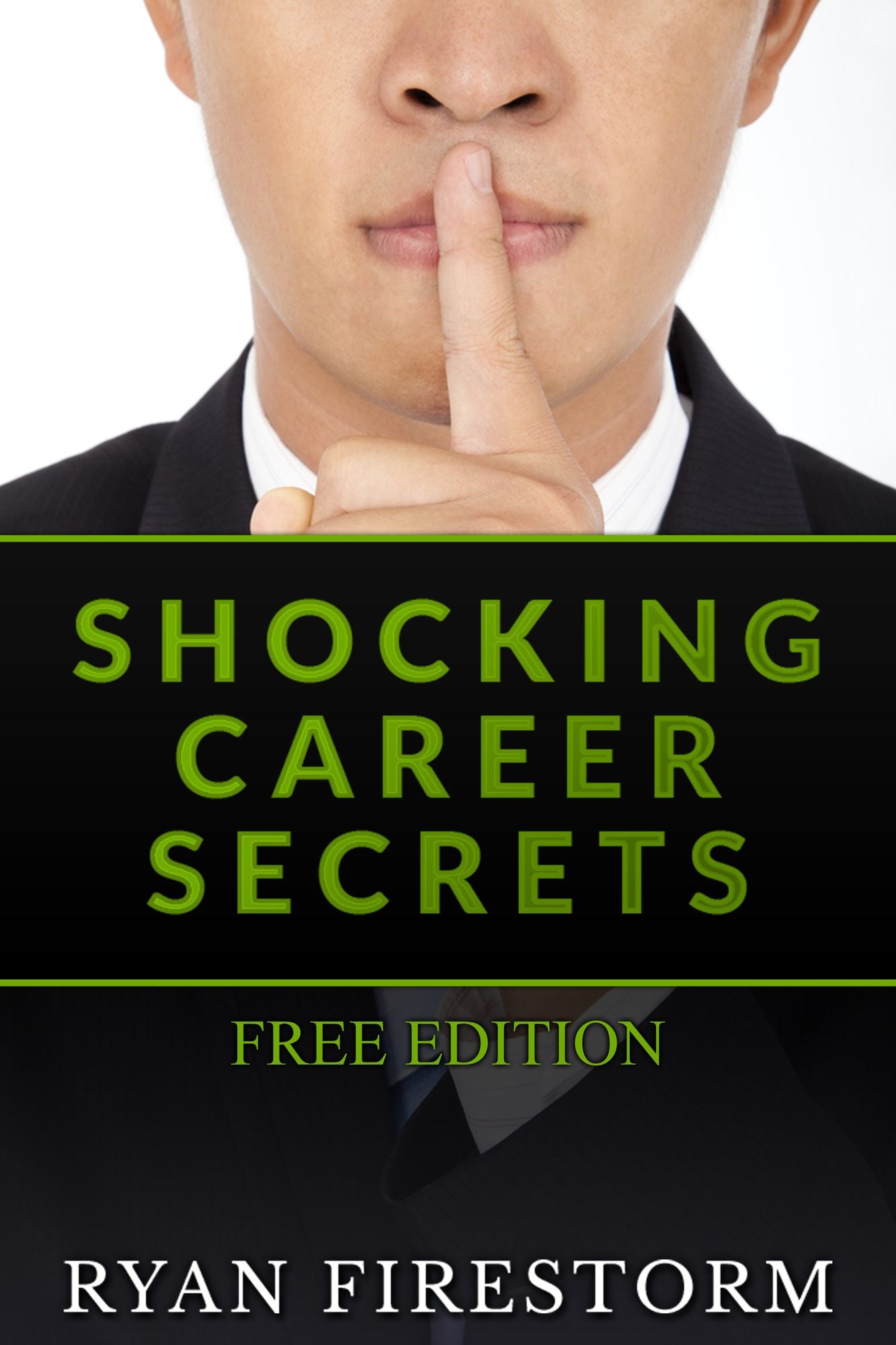Shocking Career Secrets: Free Edition
