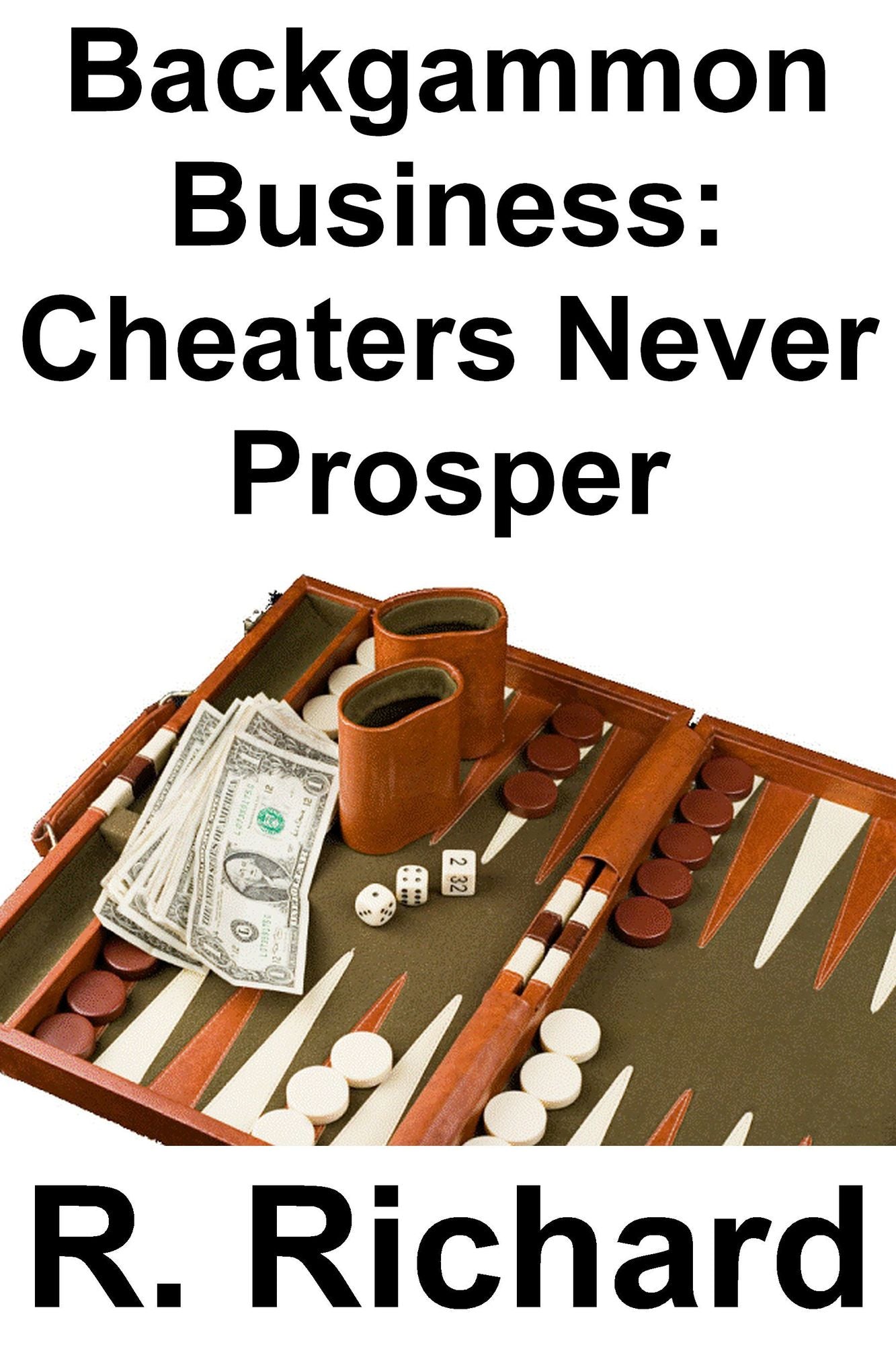 Backgammon Business: Cheaters Never Prosper