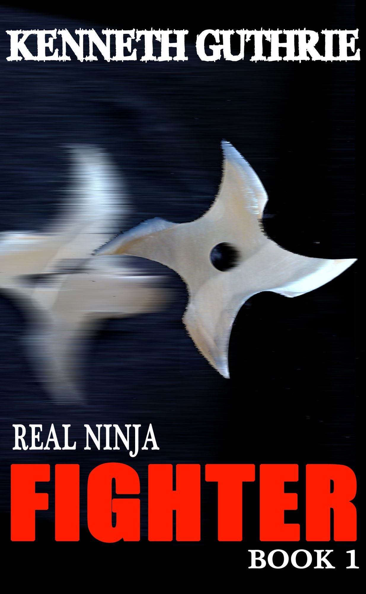 Fighter (Real Ninja, Book 1)