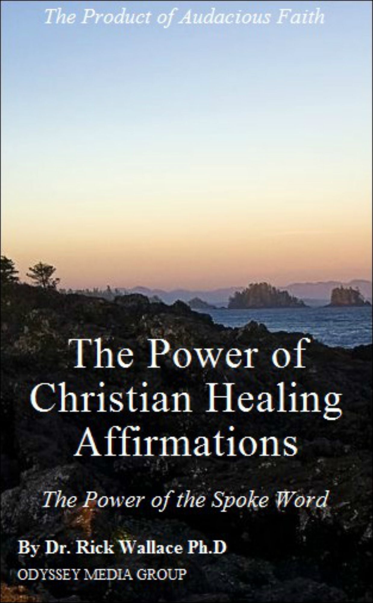 The Power of Christian Healing Affirmations