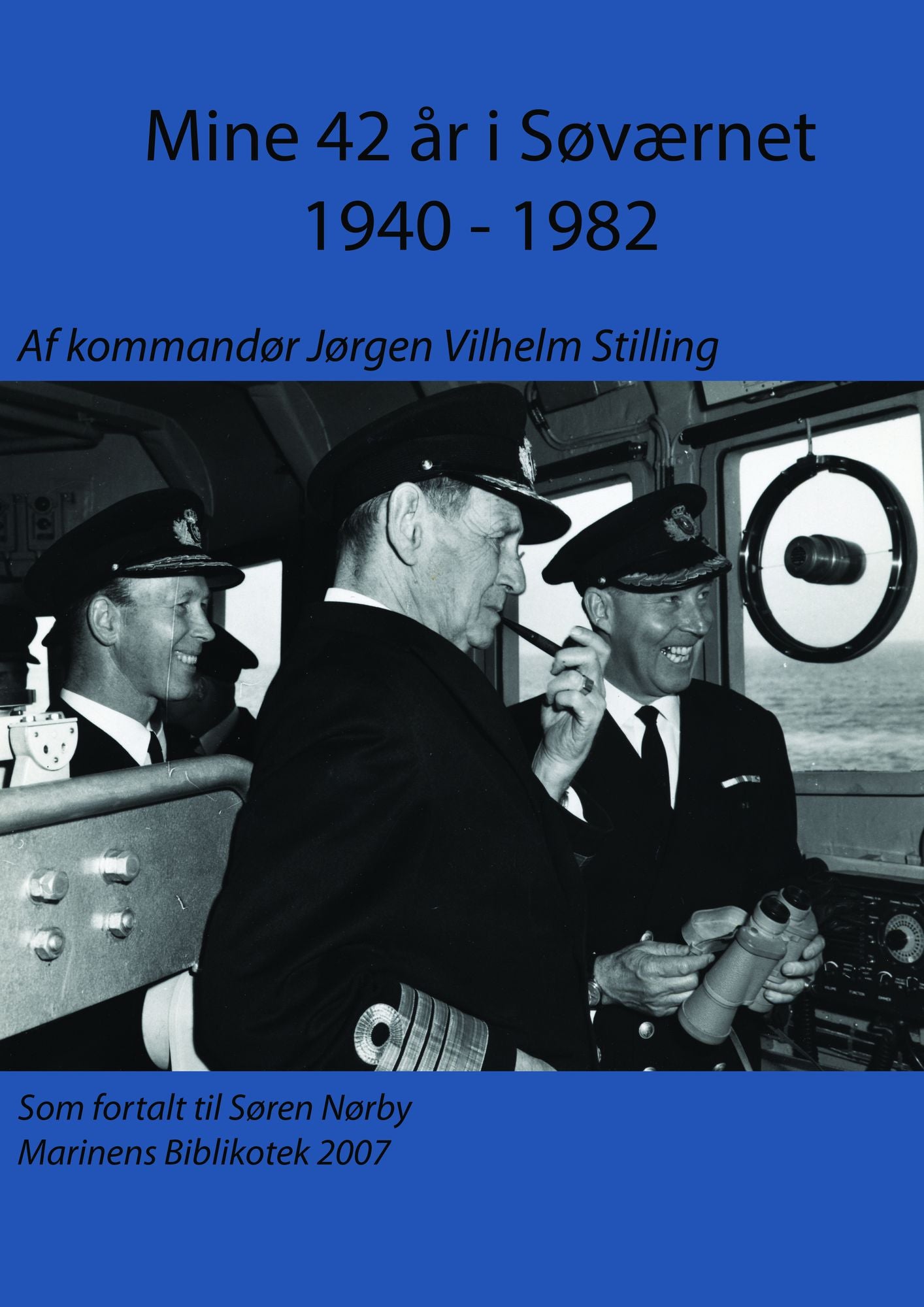 Mine 42 år i søværnet 1940: 1982 af kommandør Jørgen Vilhelm Stilling.