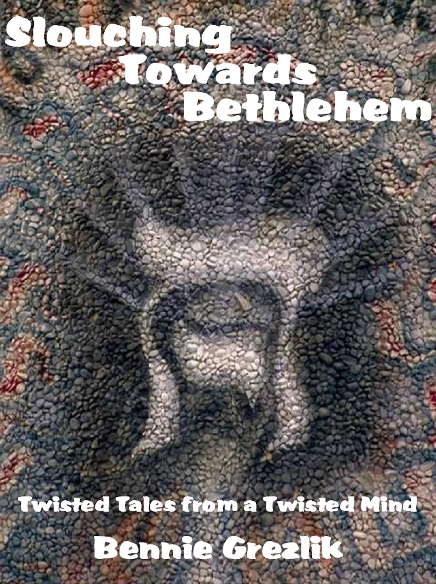 Slouching Towards Bethlehem