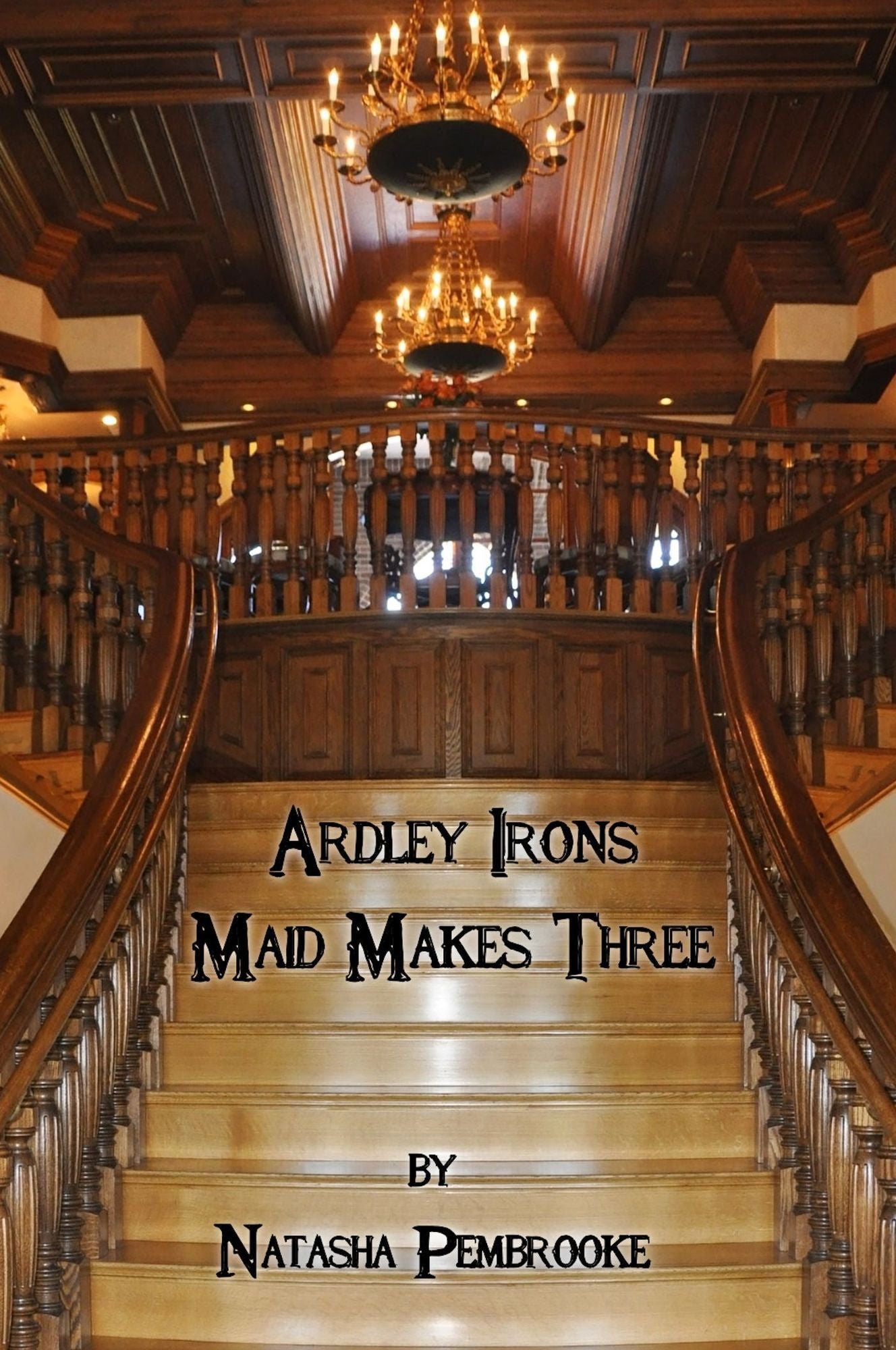 Ardley Irons: Maid Makes Three
