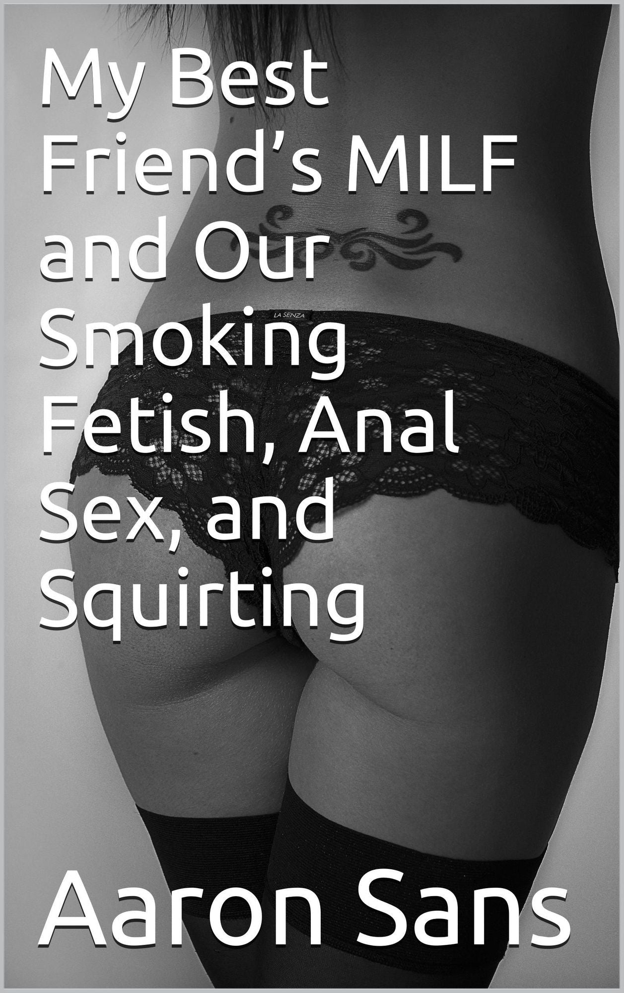 My Best Friend's MILF and Our Smoking Fetish, Anal Sex, and Squirting