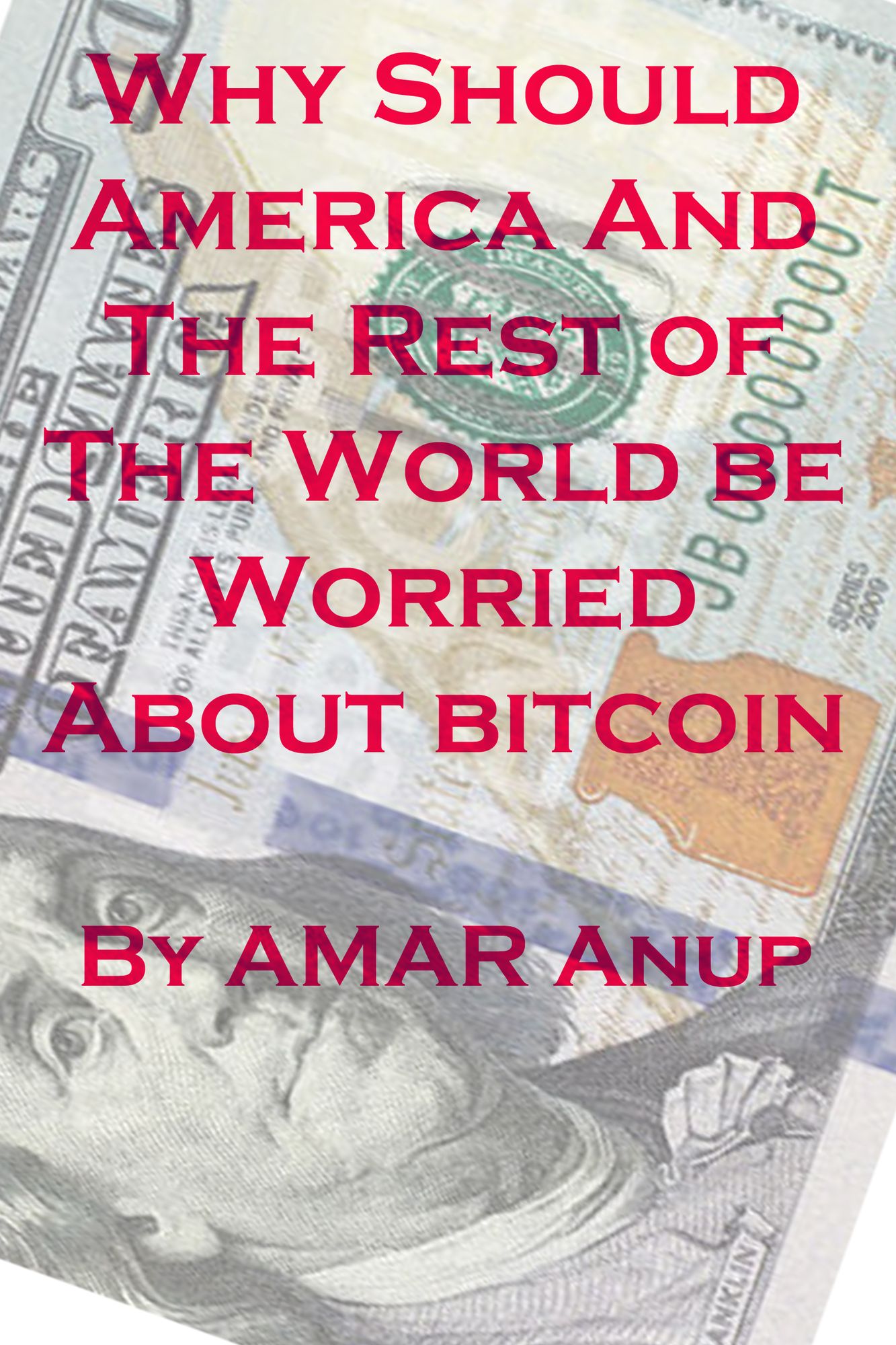Why Should America And The Rest of The World be Worried About bitcoin