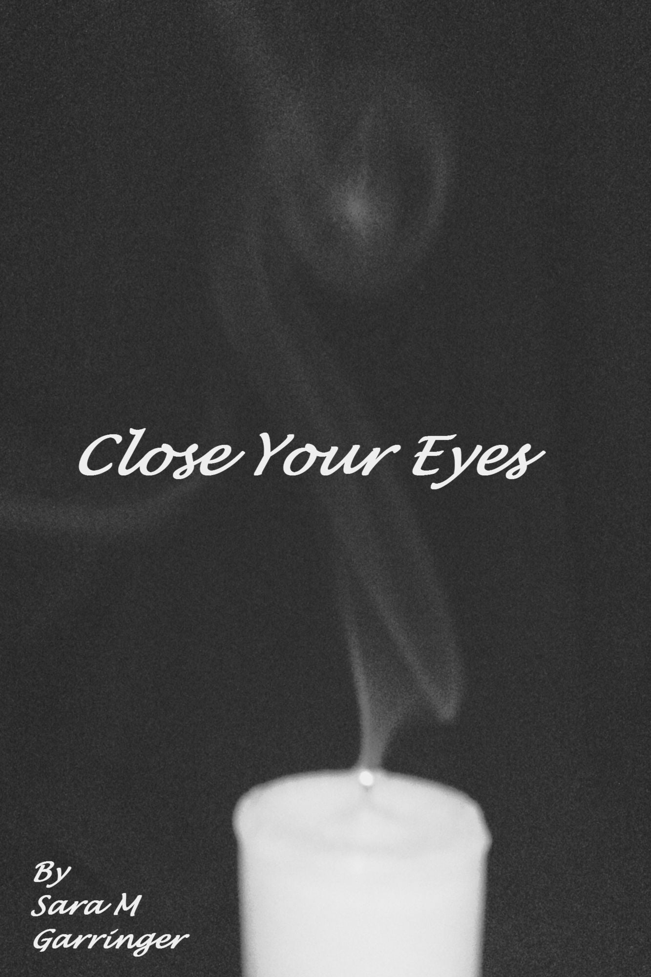 Close Your Eyes
