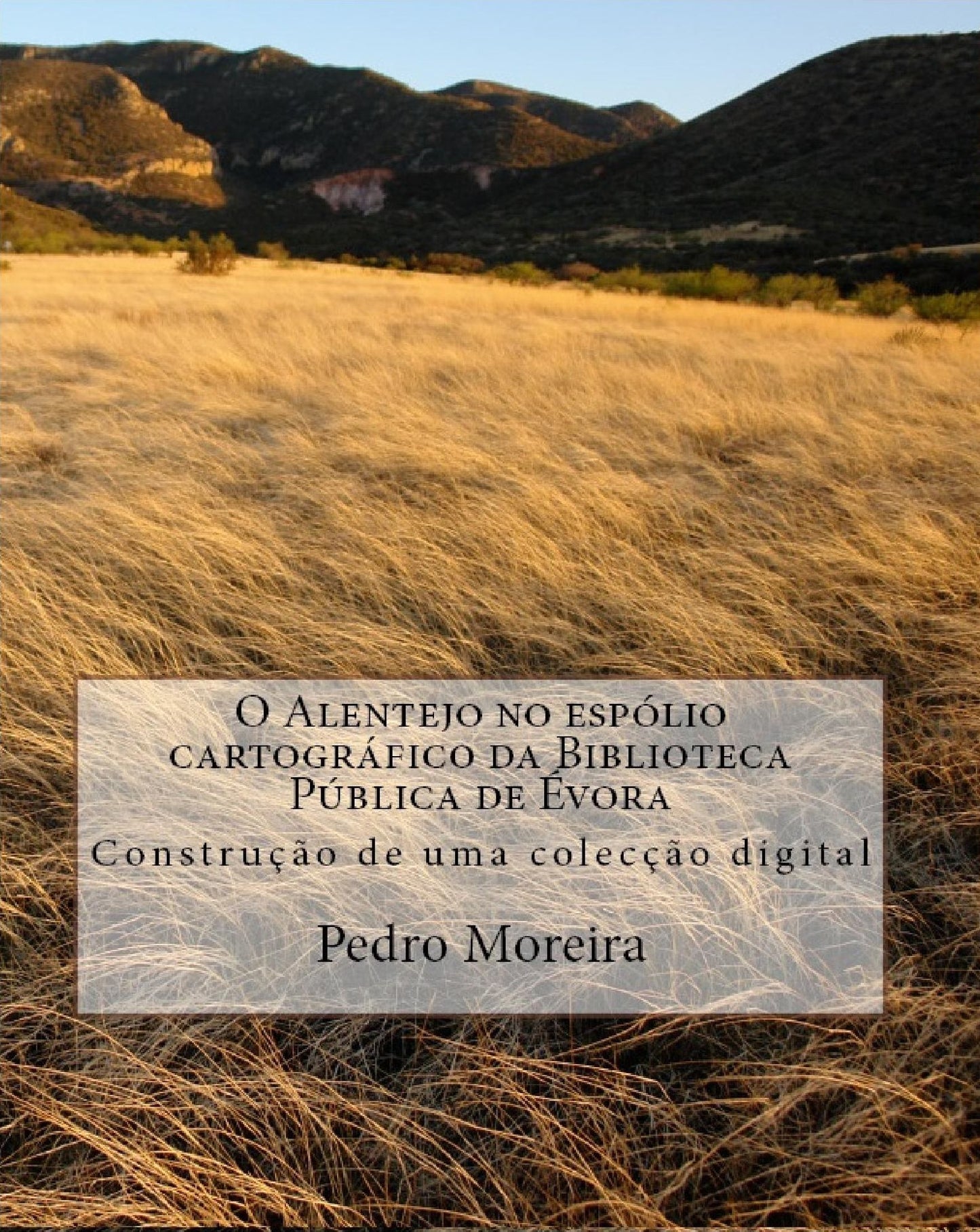 O Alentejo no espólio cartográfico da Biblioteca Pública de Évora: Construção de uma colecção digital