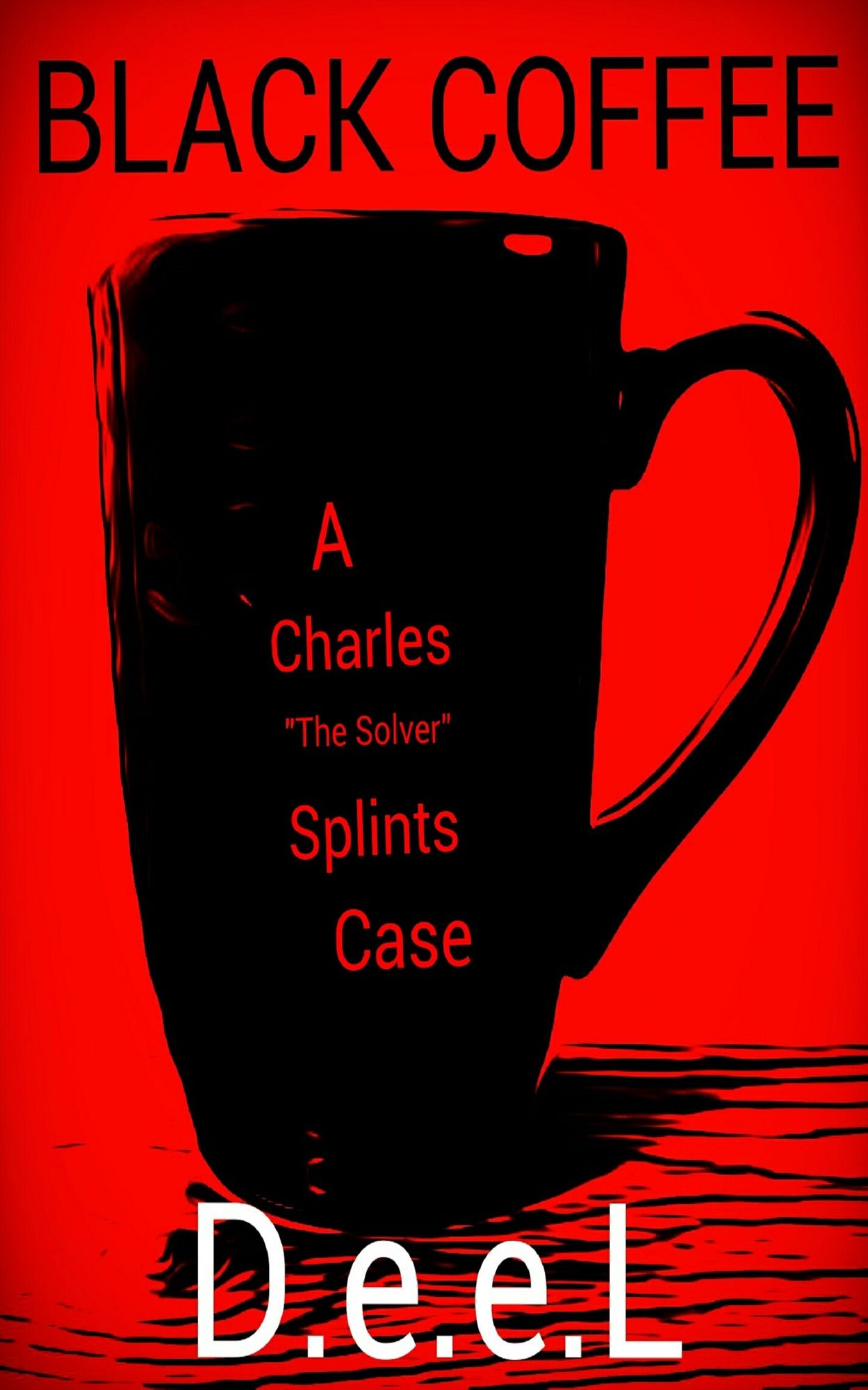 Black Coffee: A Charles "The Solver" Splints Case
