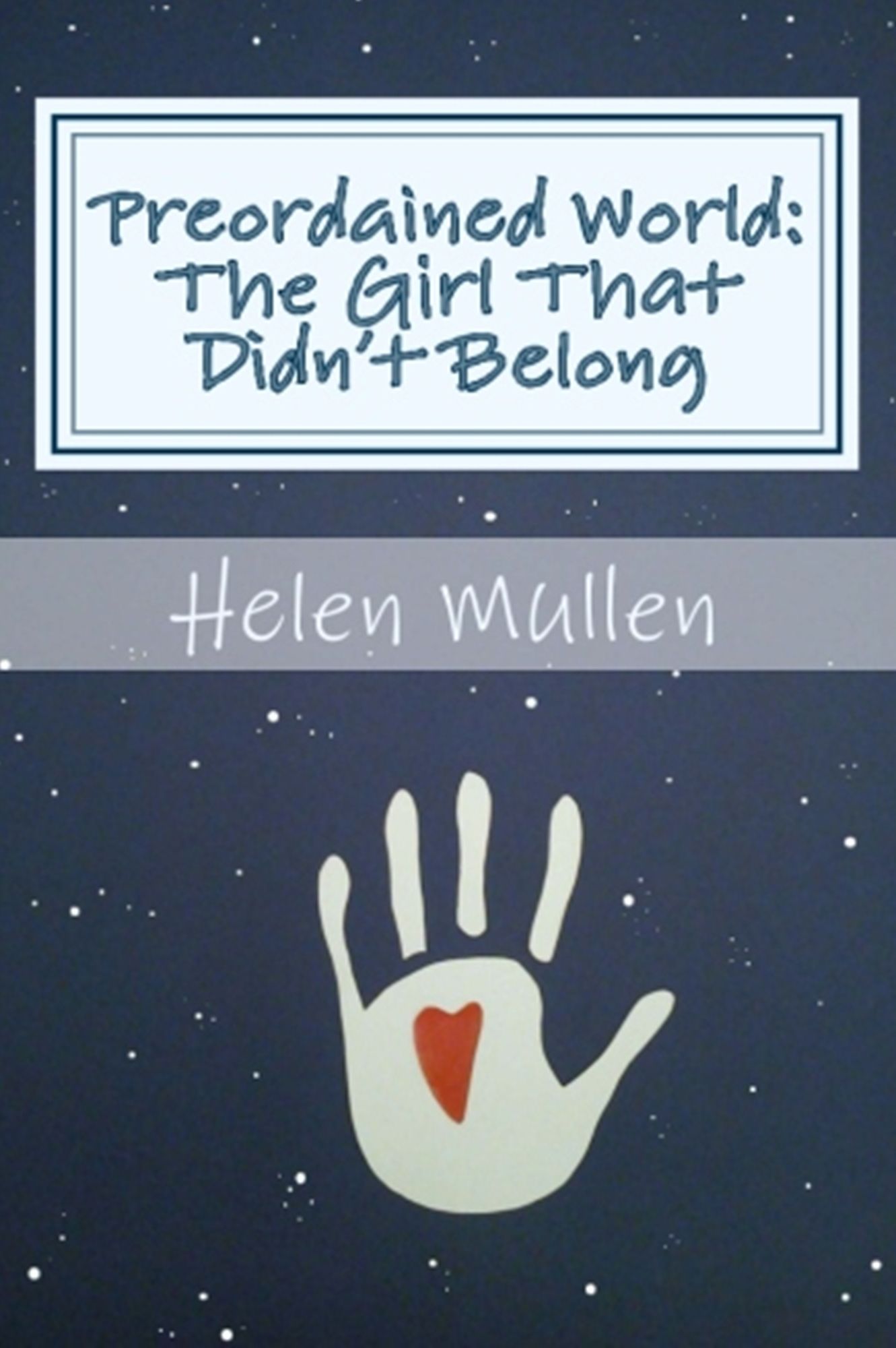 Preordained World: The Girl That Didn't Belong