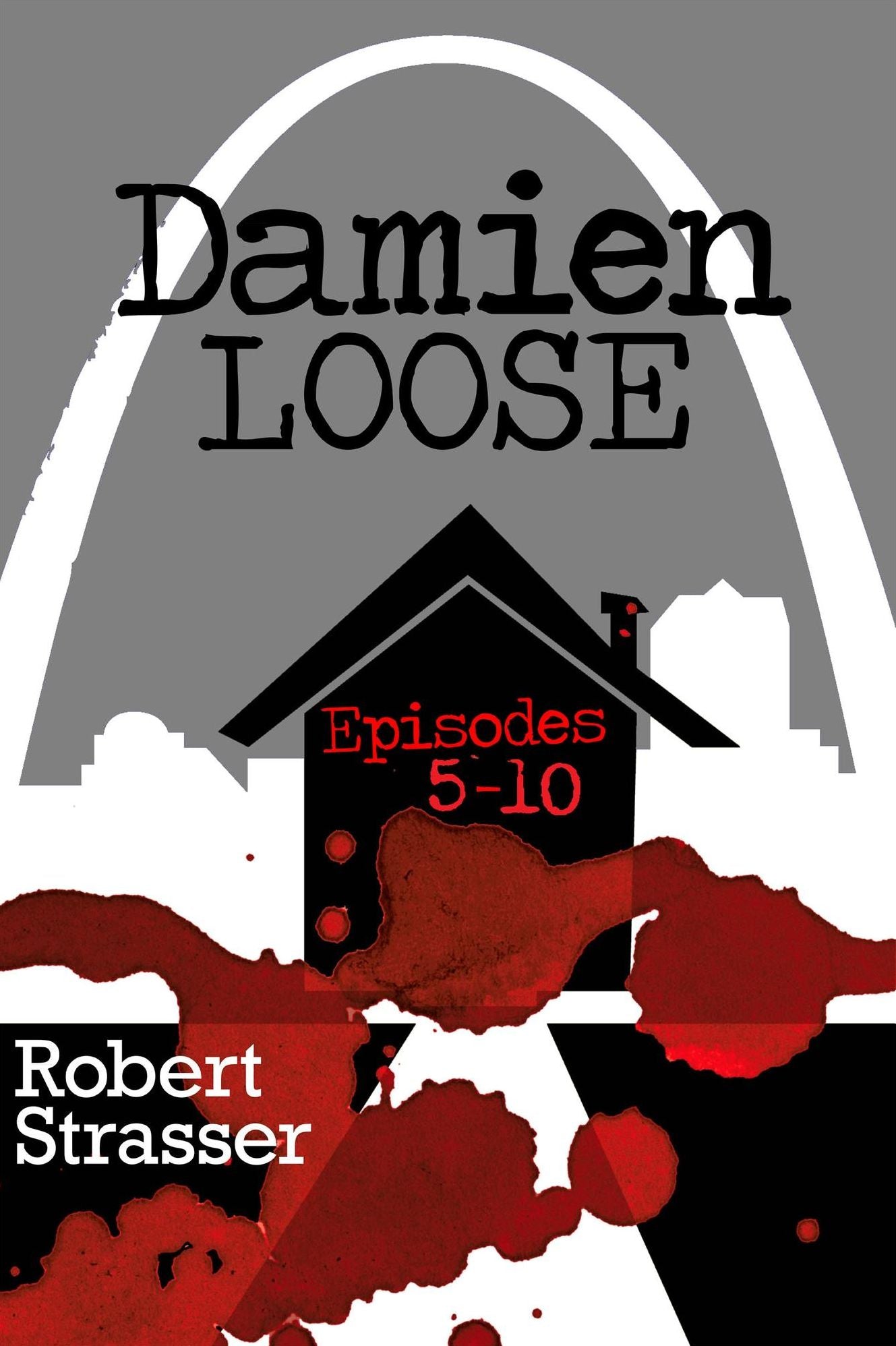Damien Loose, Episodes 5: 10
