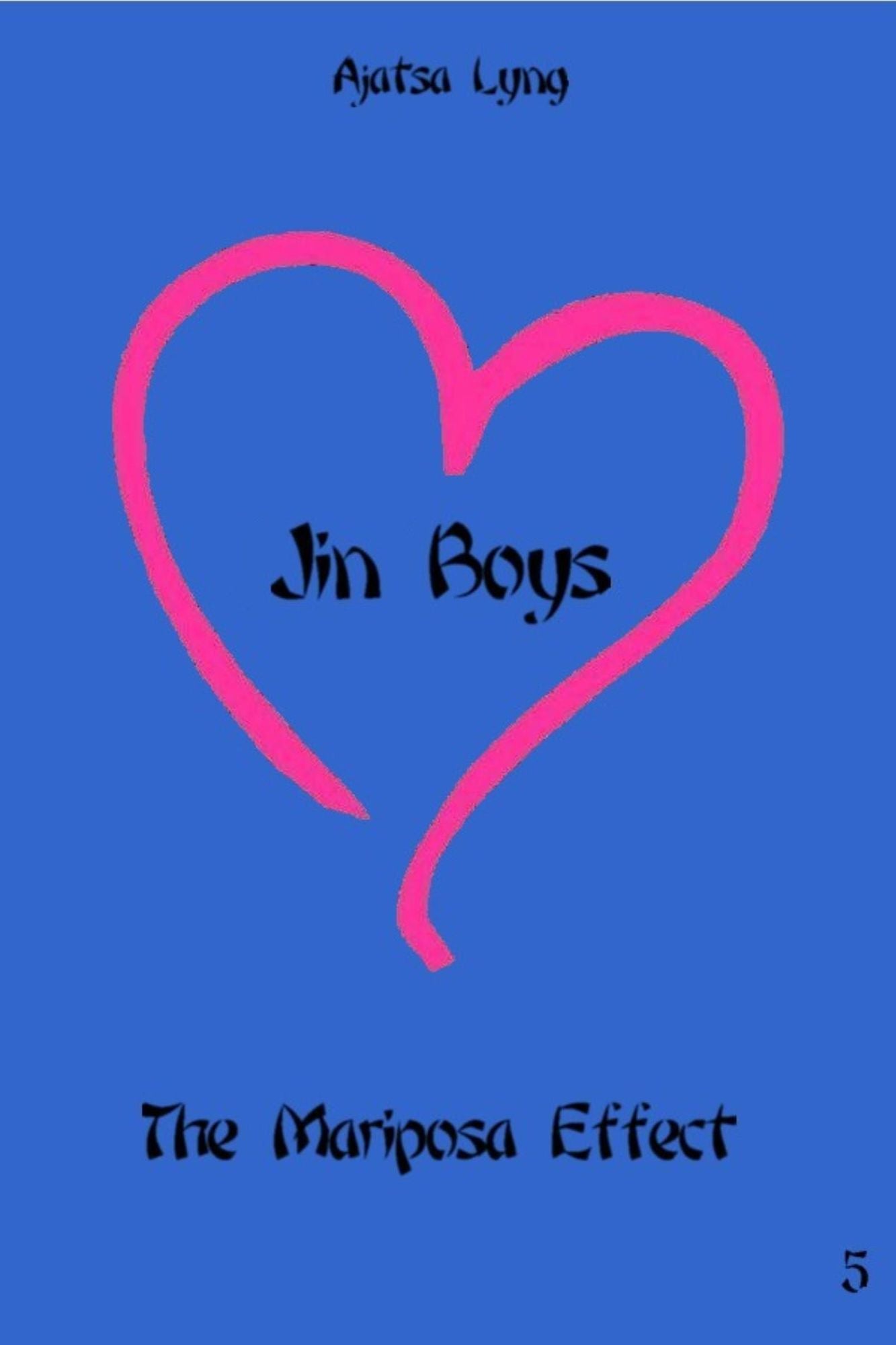 Jin Boys Volume 5: The Mariposa Effect