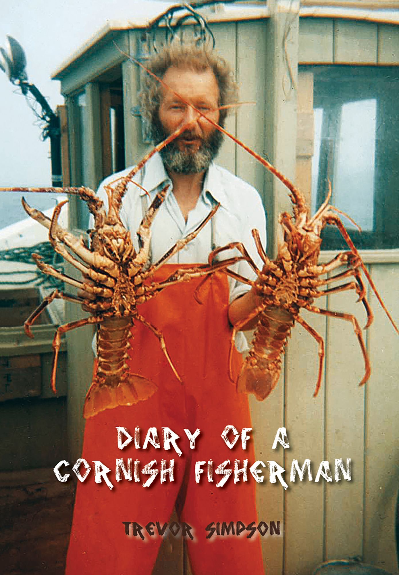Diary of a Cornish Fisherman: Newquay, 1962-1967