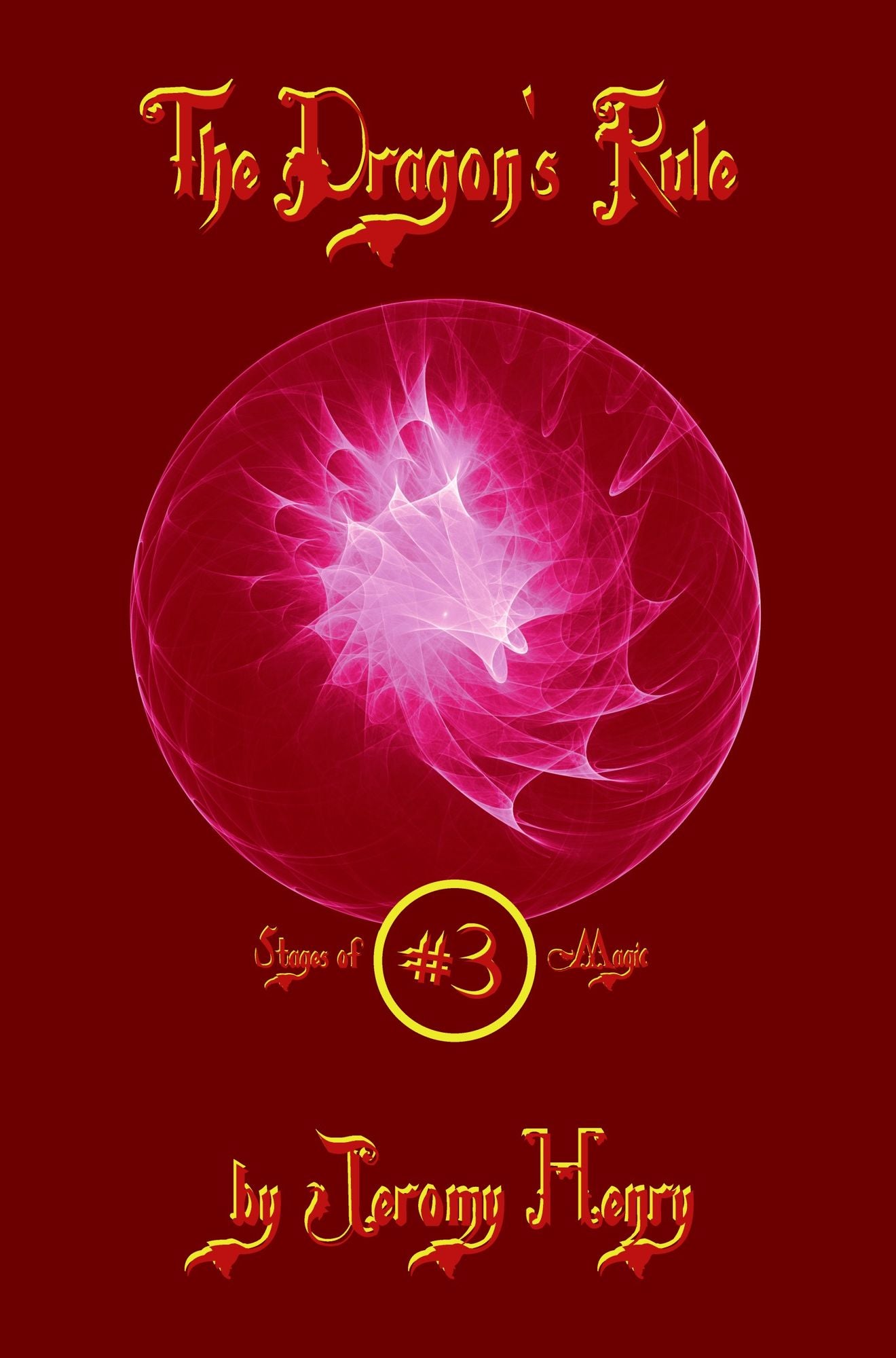 The Dragon's Rule (Stages of Magic Series #3)
