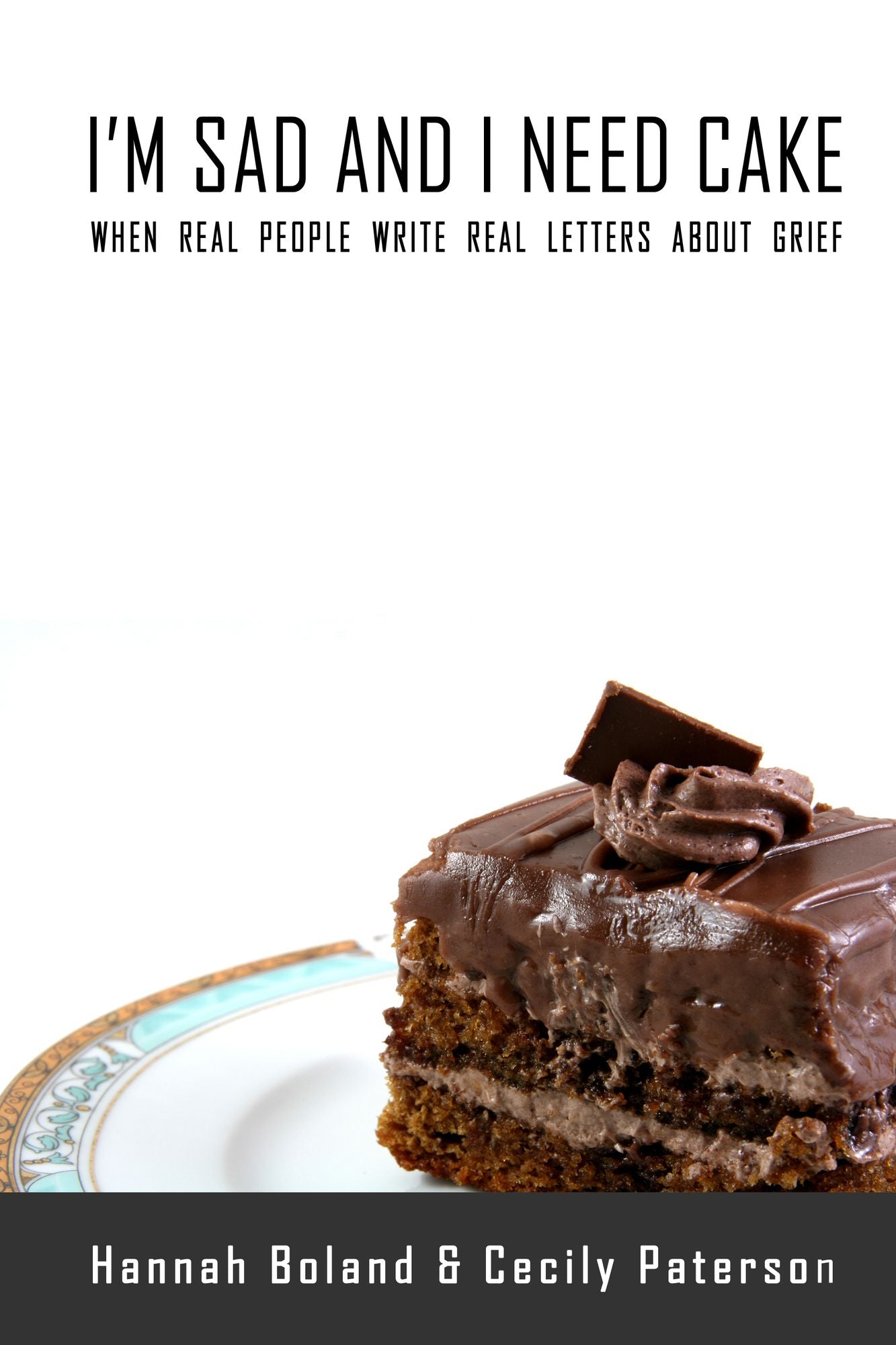 I'm Sad and I Need Cake