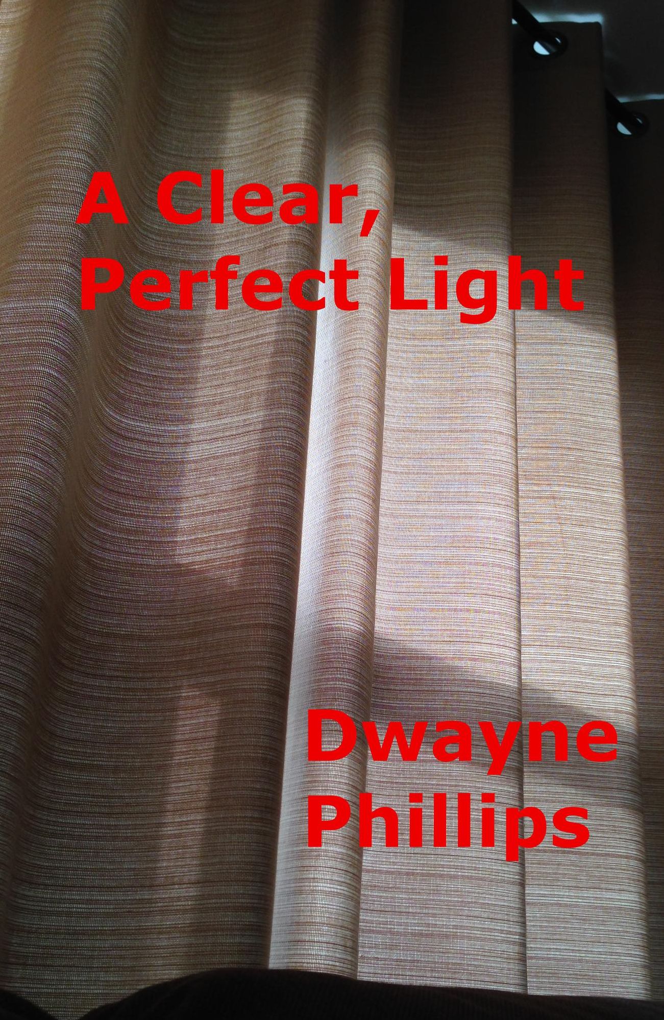 A Clear, Perfect Light