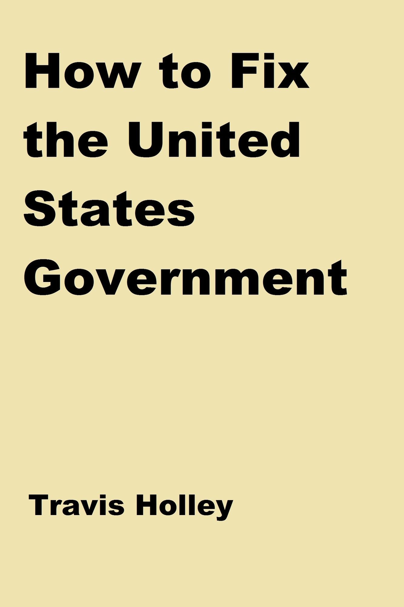 How to Fix the United States Government