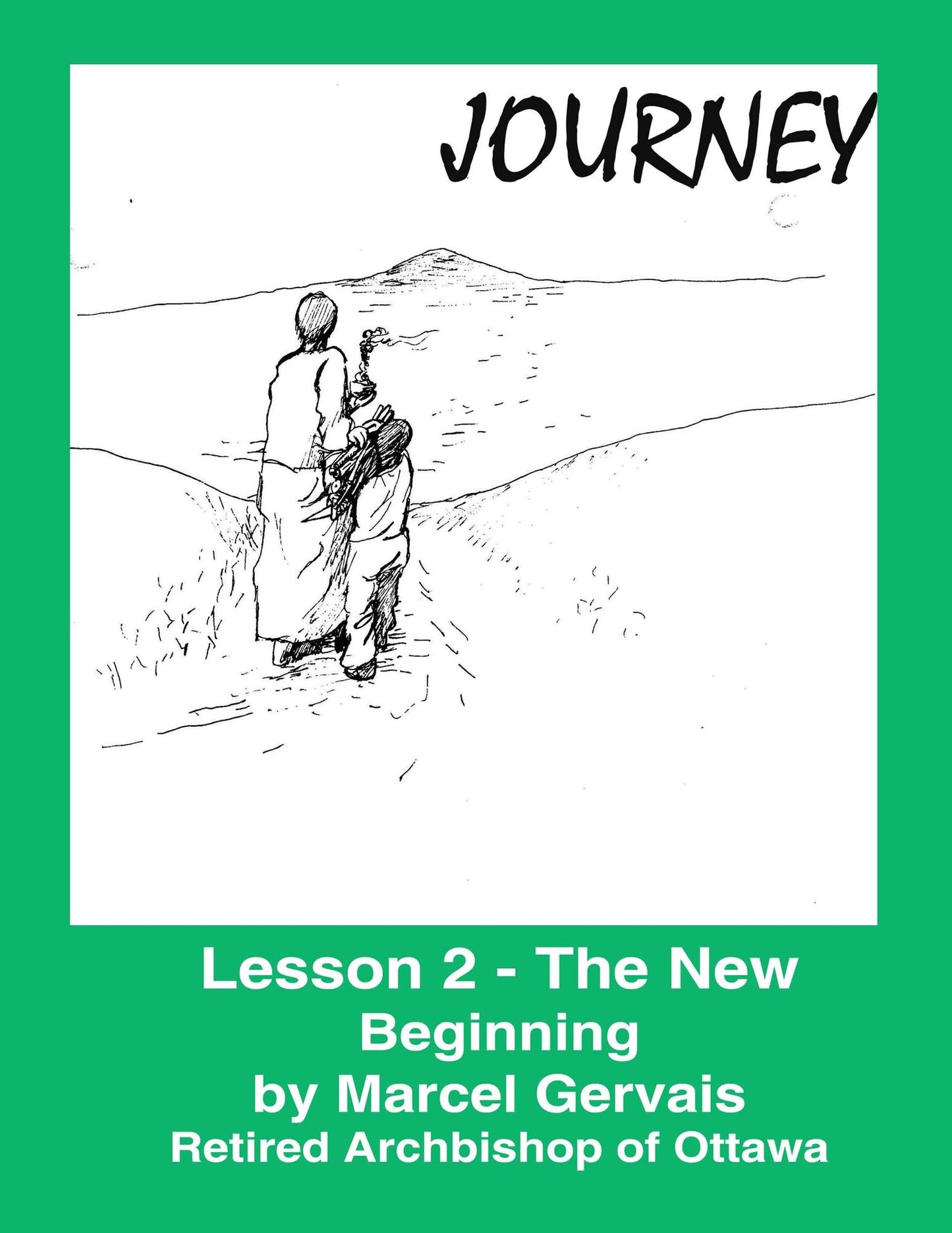 Journey-Lesson 2: The New Beginning