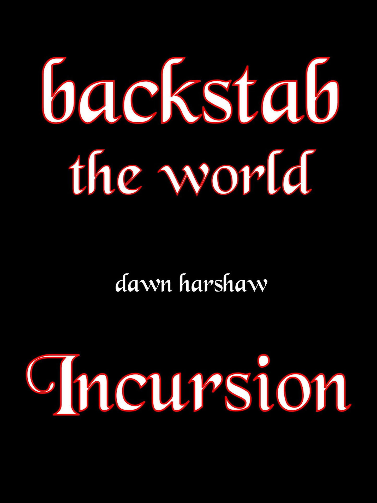 Backstab The World: Incursion