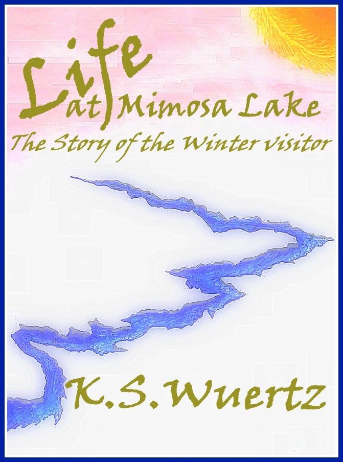 Life At Mimosa Lake: The Story of the Winter Visitor