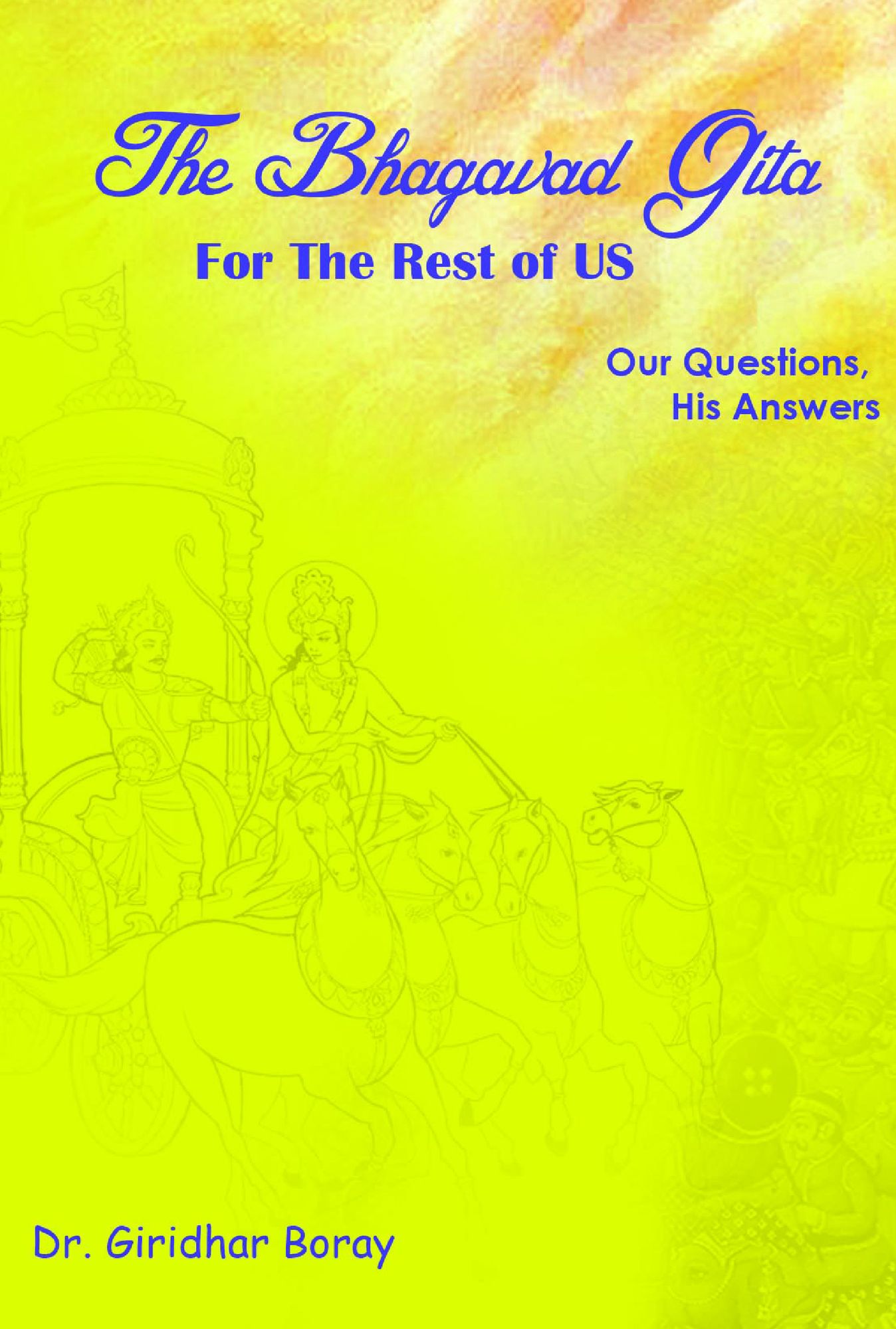 The Bhagavad Gita for the Rest of Us