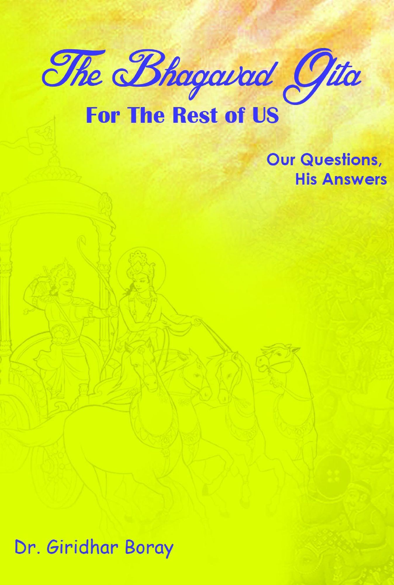 The Bhagavad Gita for the Rest of Us