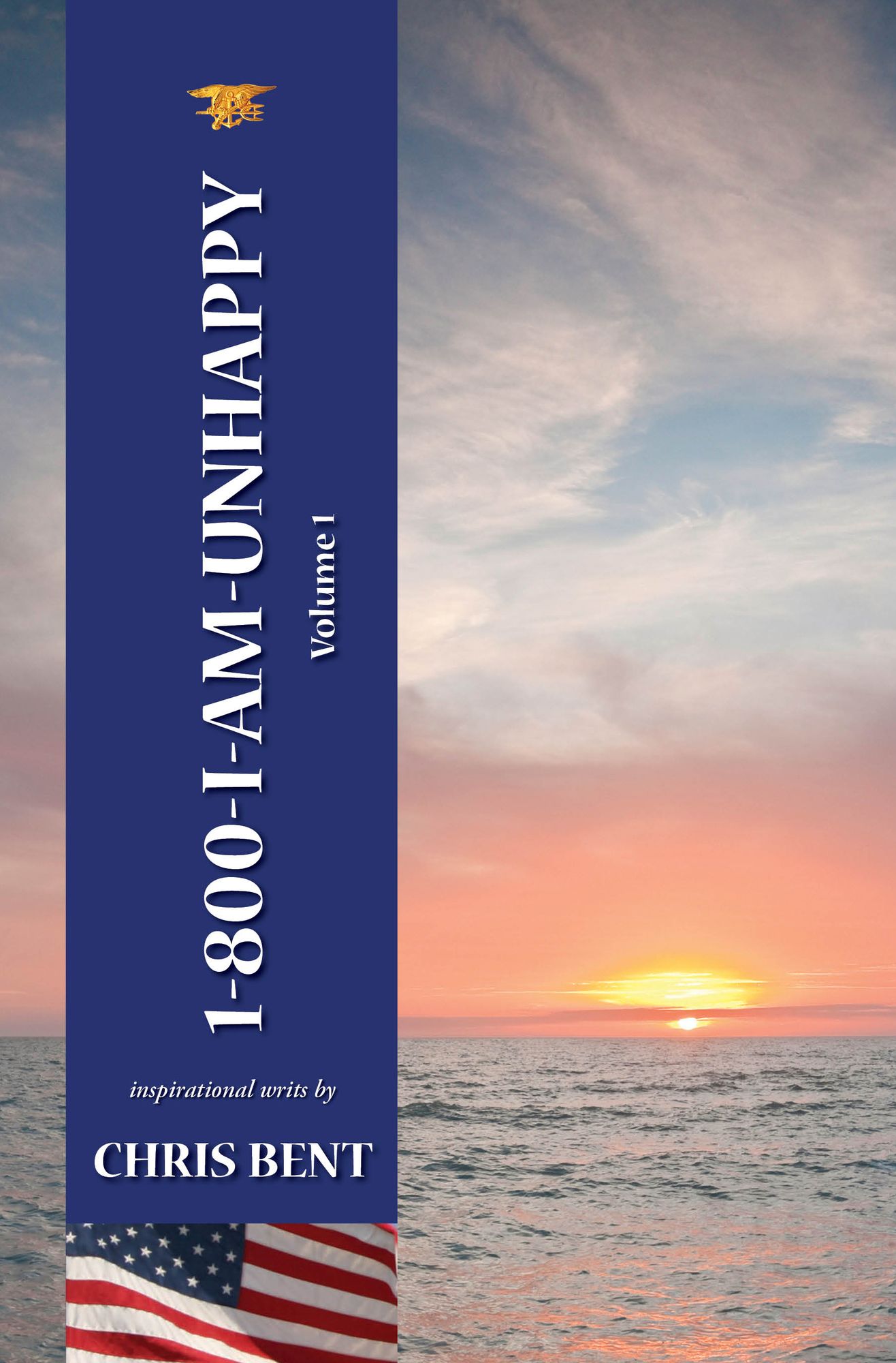 1-800-I-AM-UNHAPPY Volume 1