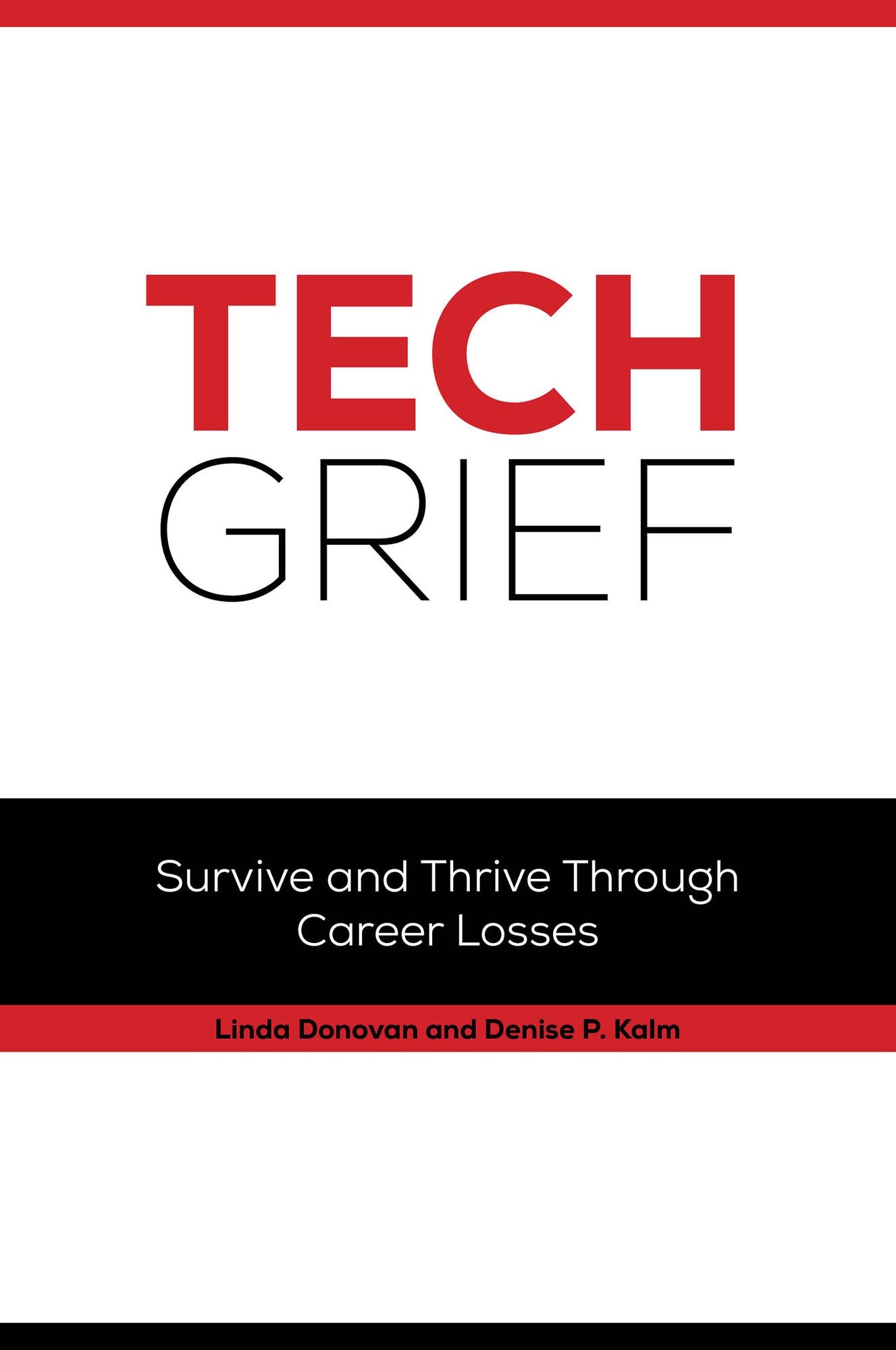 Tech Grief: Survive & Thrive Through Career Losses