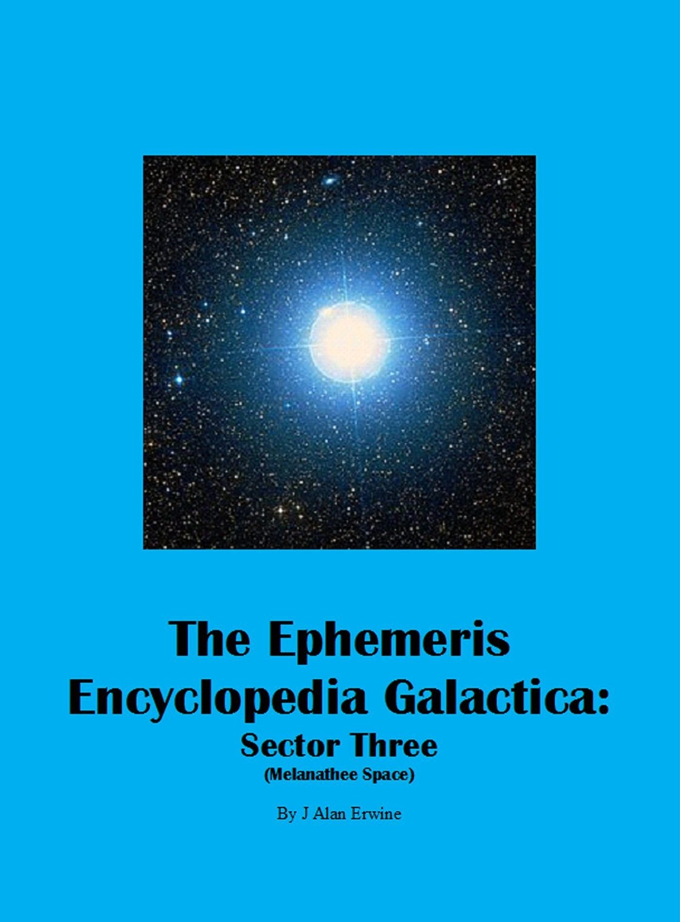 The Ephemeris Encyclopedia Galactica: Sector Three (Melanathee Space)