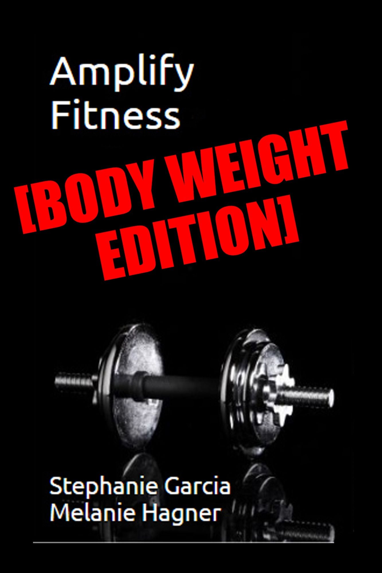 Amplify Fitness: Body Weight Edition
