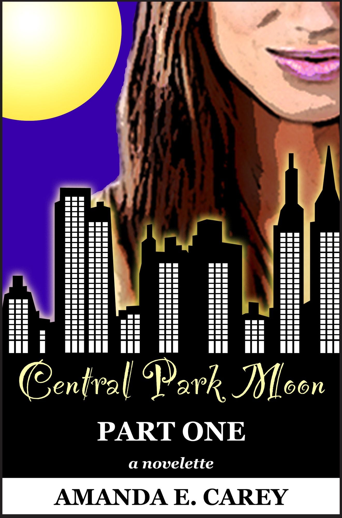 Central Park Moon: Part One of Two-Part Series (A Contemporary Romance) (The Central Park Affair Series)