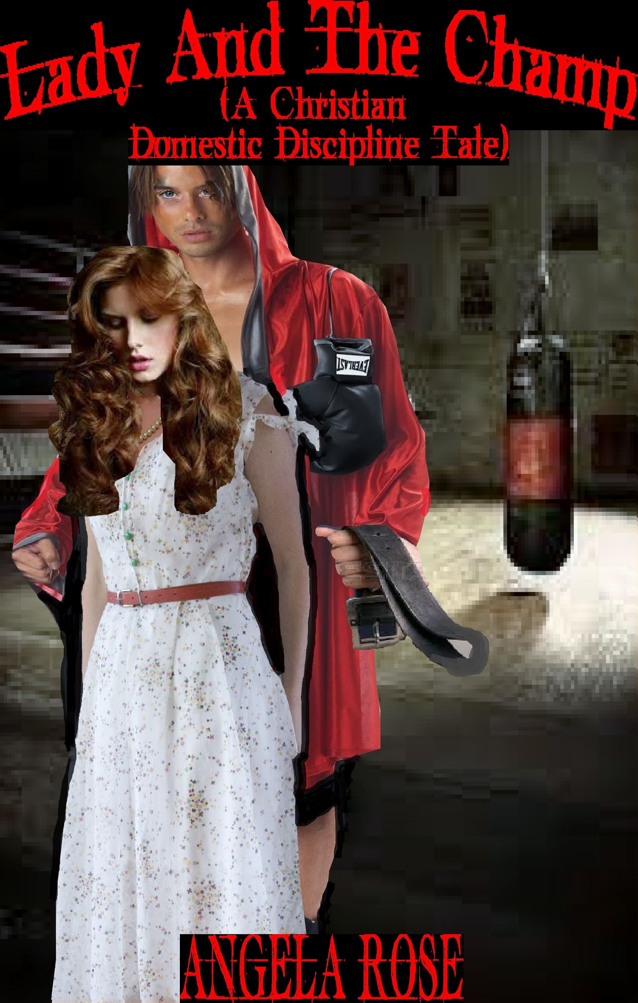 Lady And The Champ (A Christian Domestic Discipline Tale)