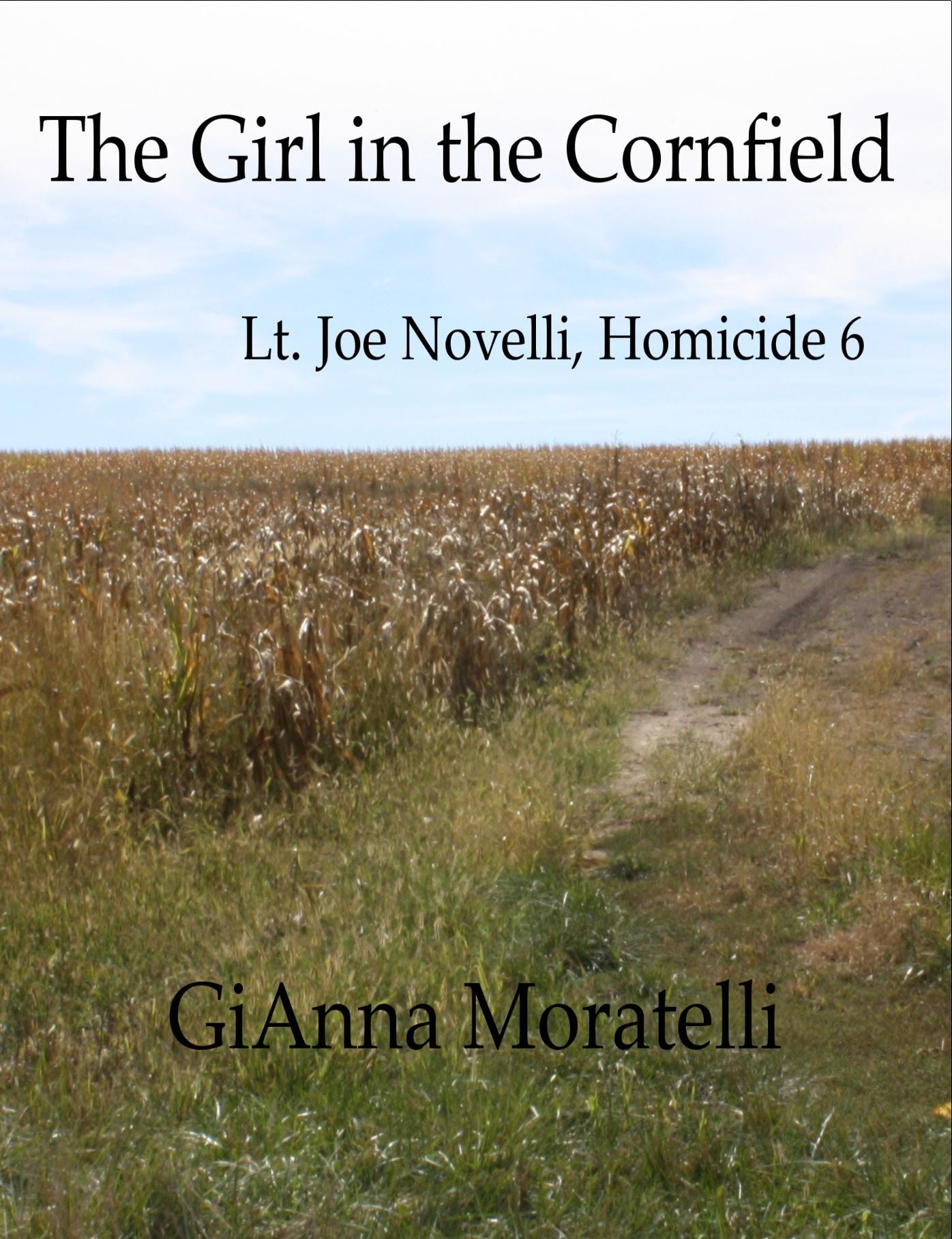 The Girl in the Cornfield: Lt. Joe Novelli, Homicide 6