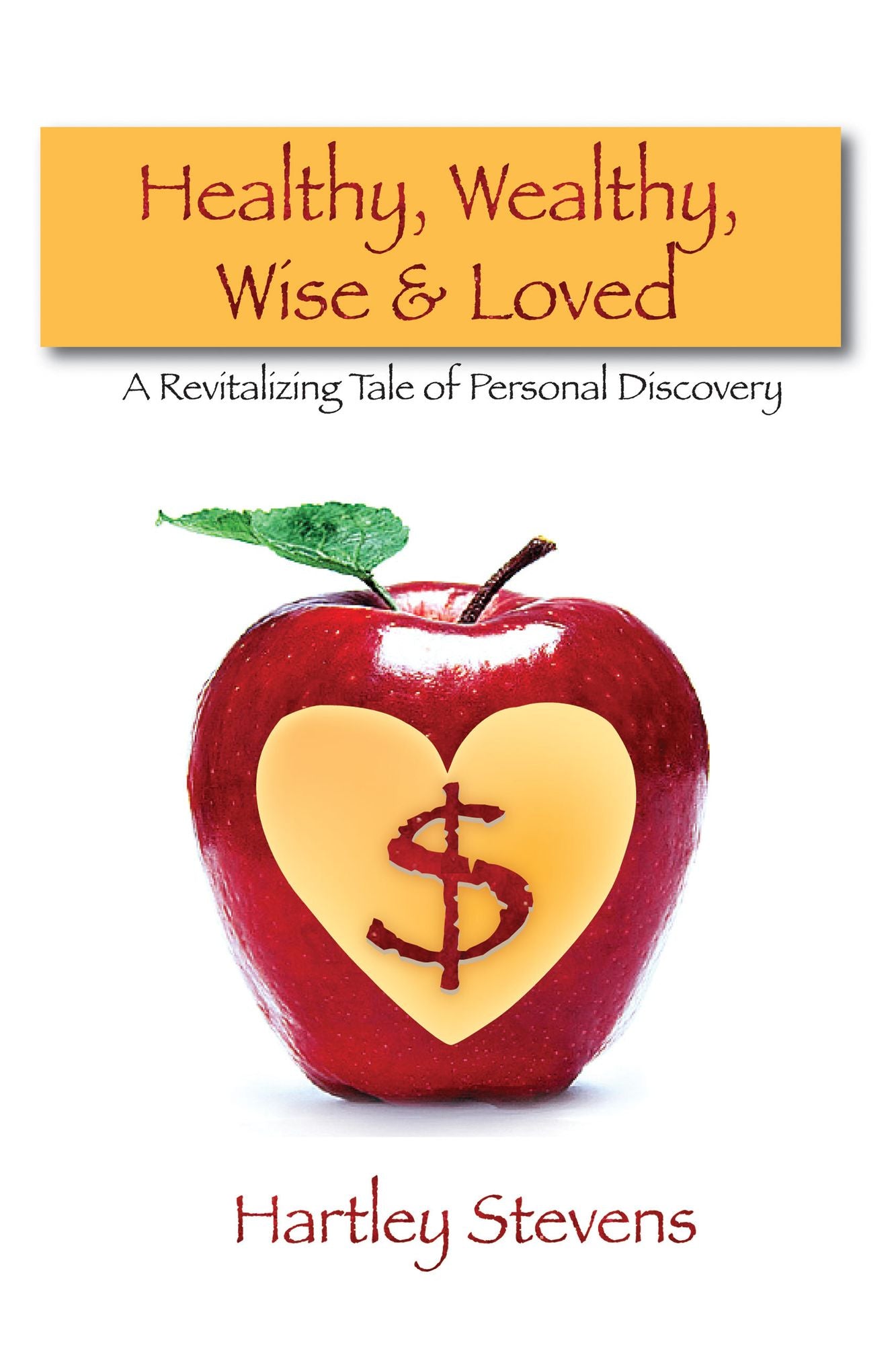 Healthy, Wealthy, Wise and Loved
