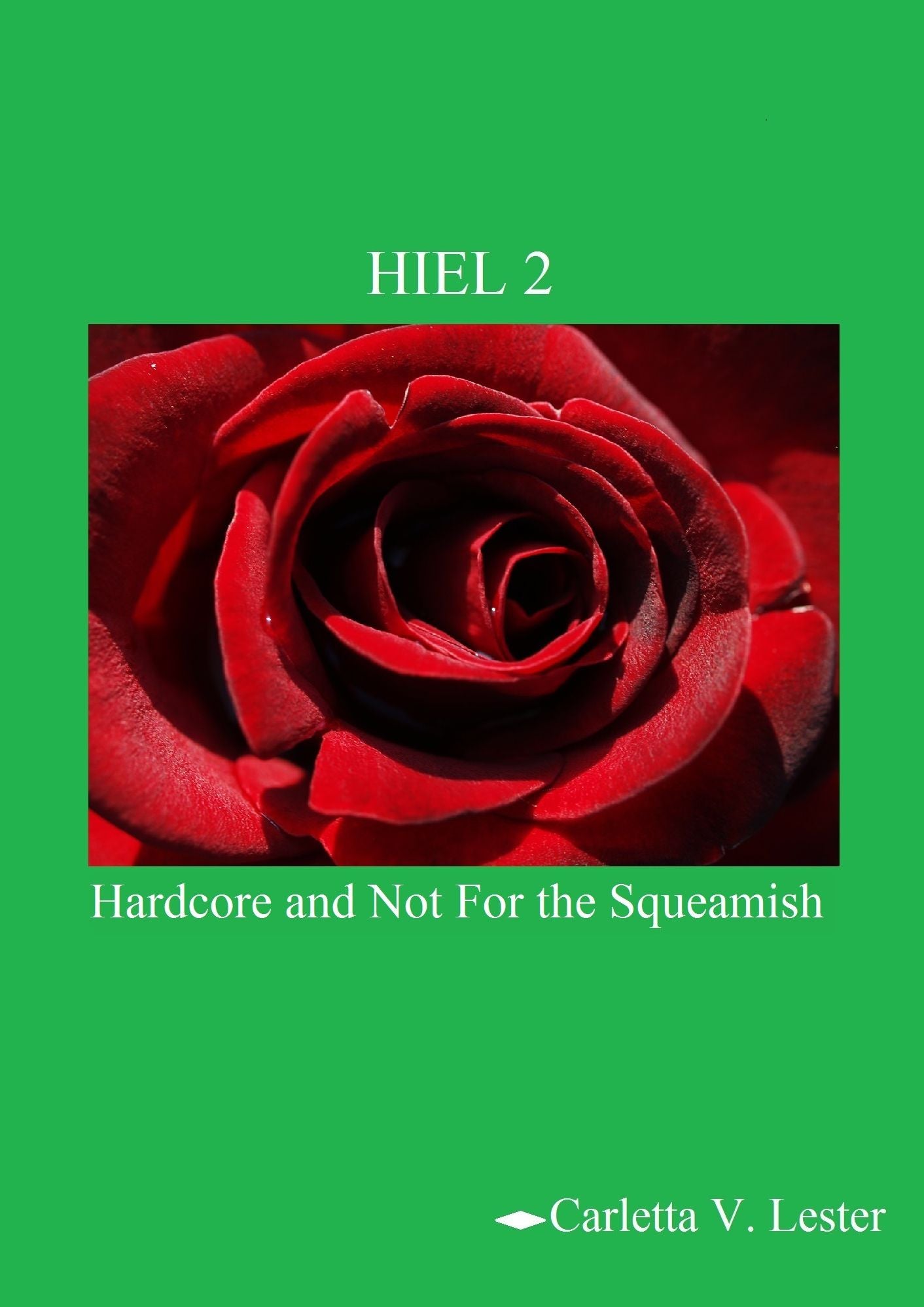 Hiel 2: Hardcore and Not For the Squeamish