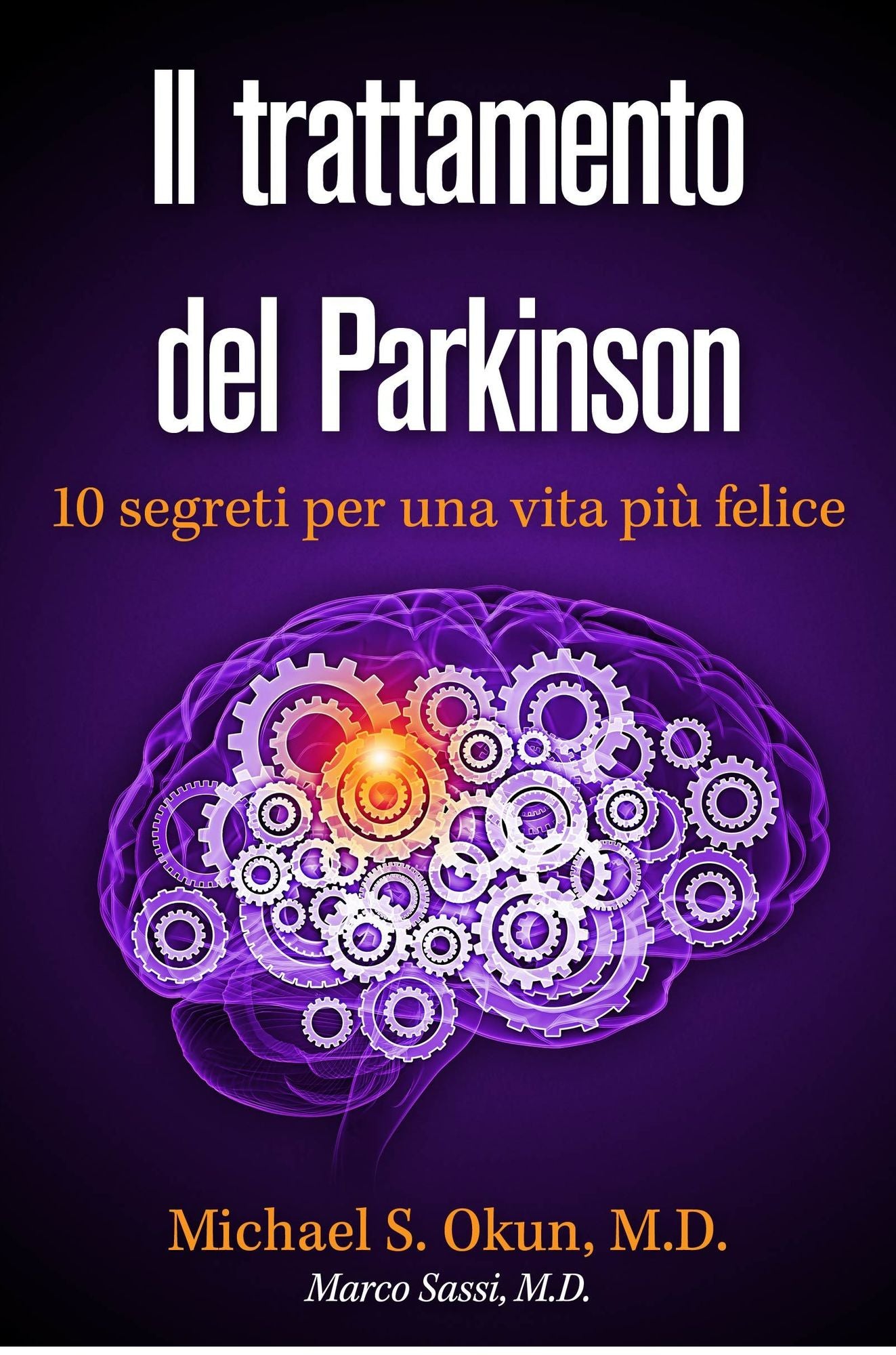 Il trattamento del Parkinson: 10 segreti per una vita più felice