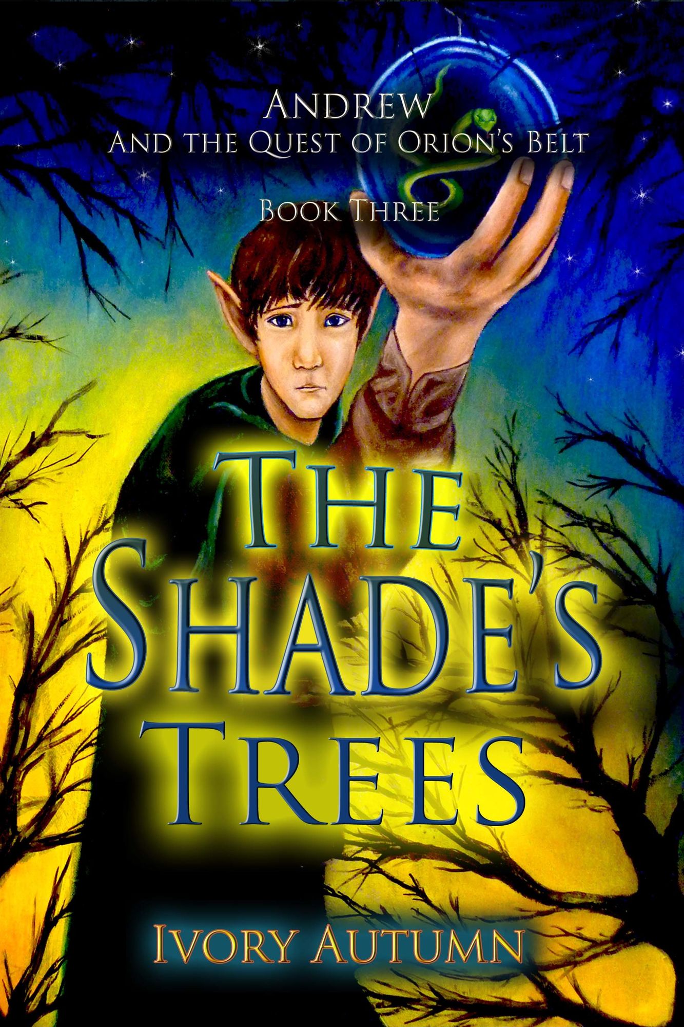 The Shade's Trees (Andrew and the Quest of Orion's Belt) Book three