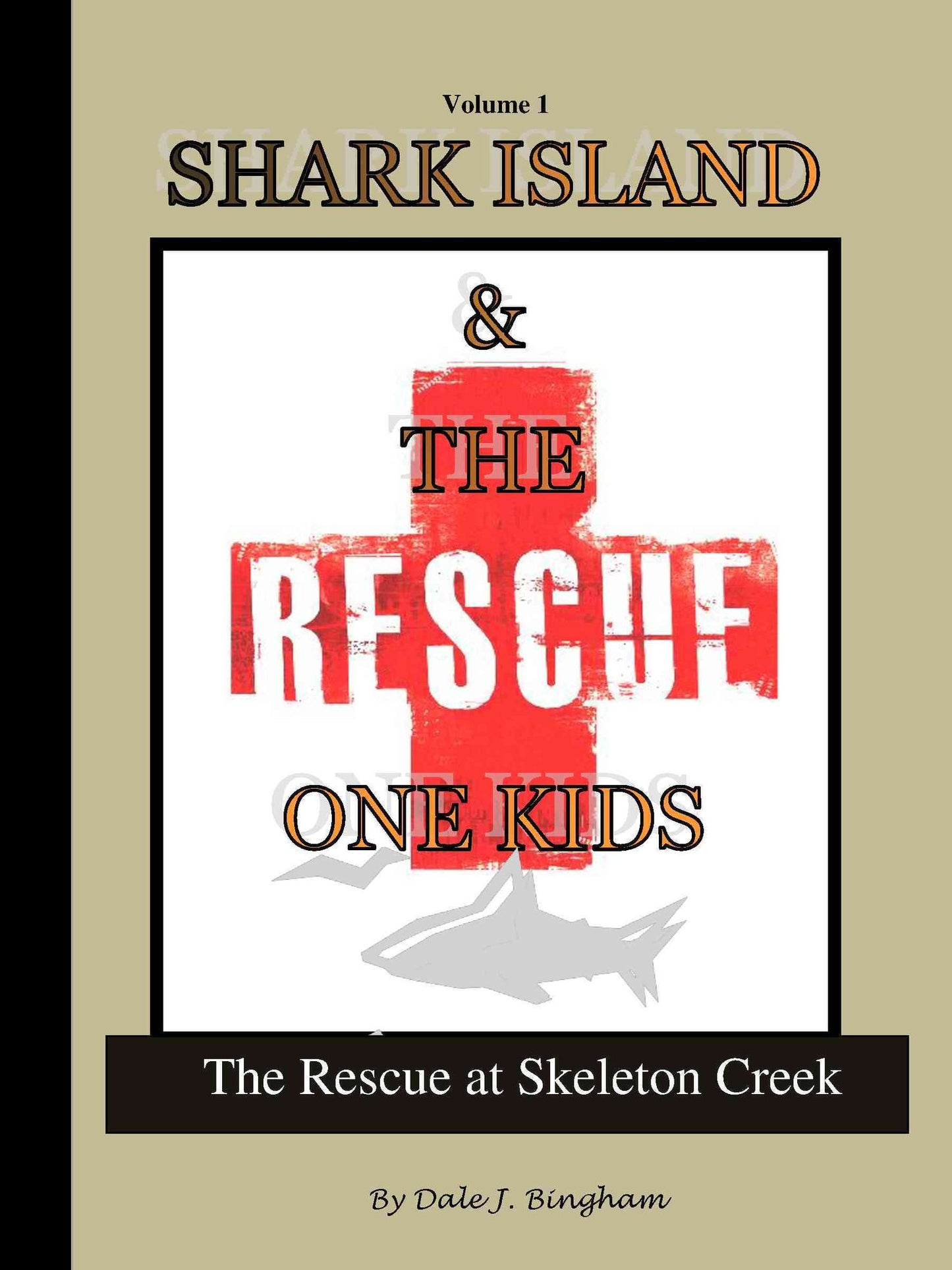 Shark Island and the Rescue One Kids: The Rescue at Skeleton Creek