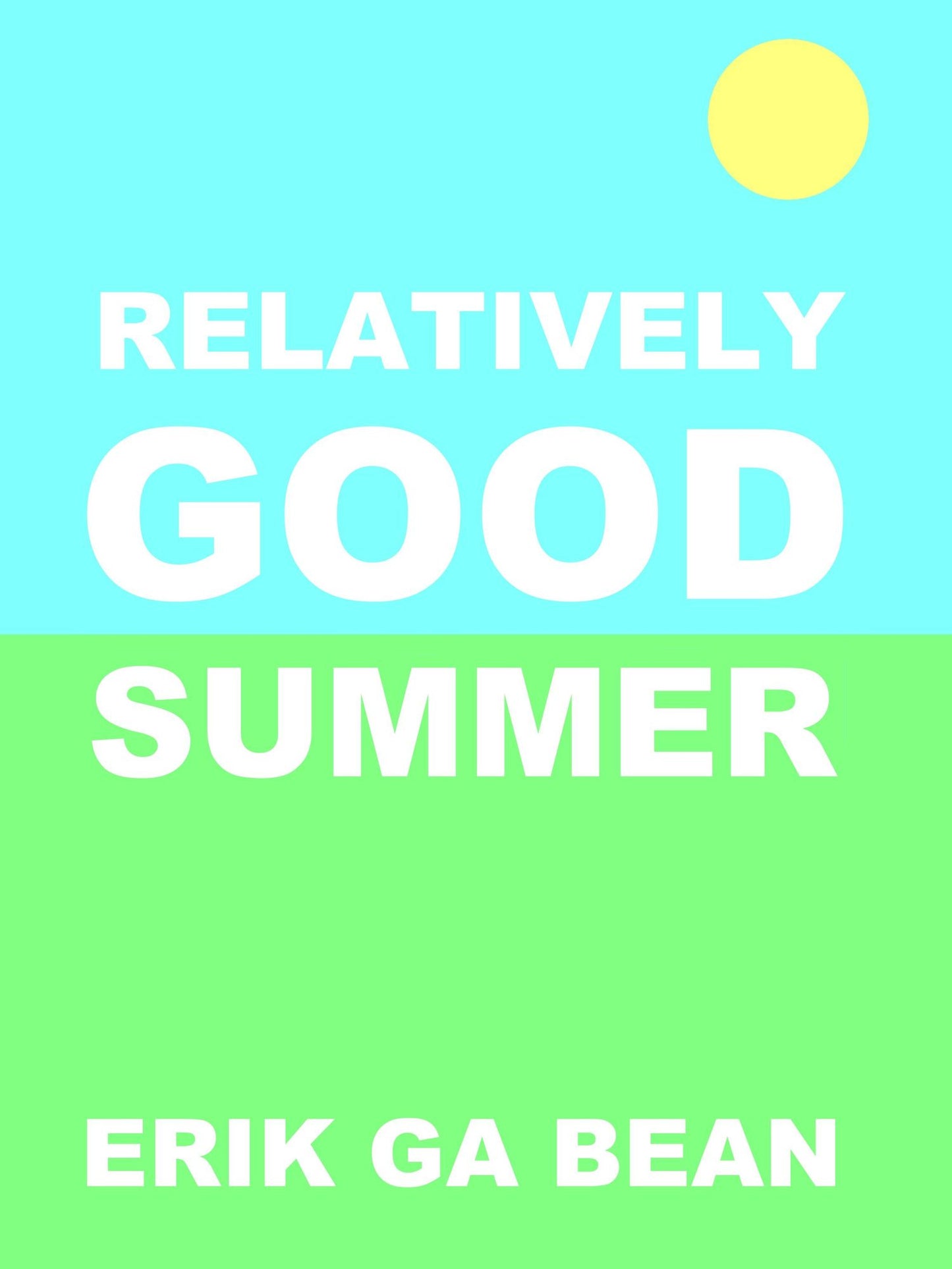 Relatively Good Summer