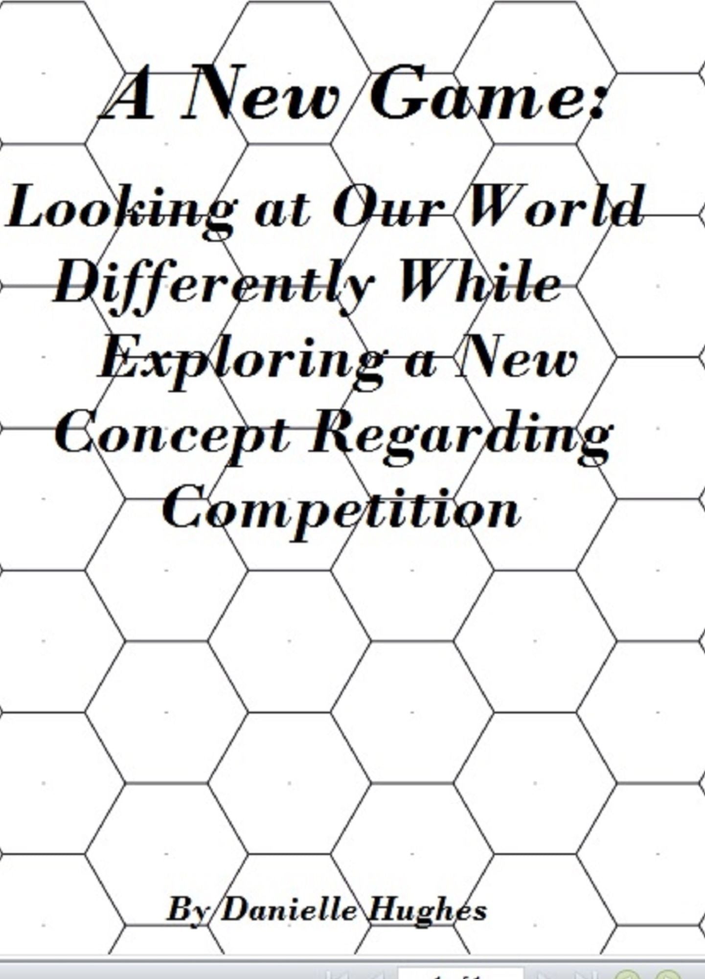 A New Game: Looking at Our World Differently While Exploring a New Concept Regarding Competition