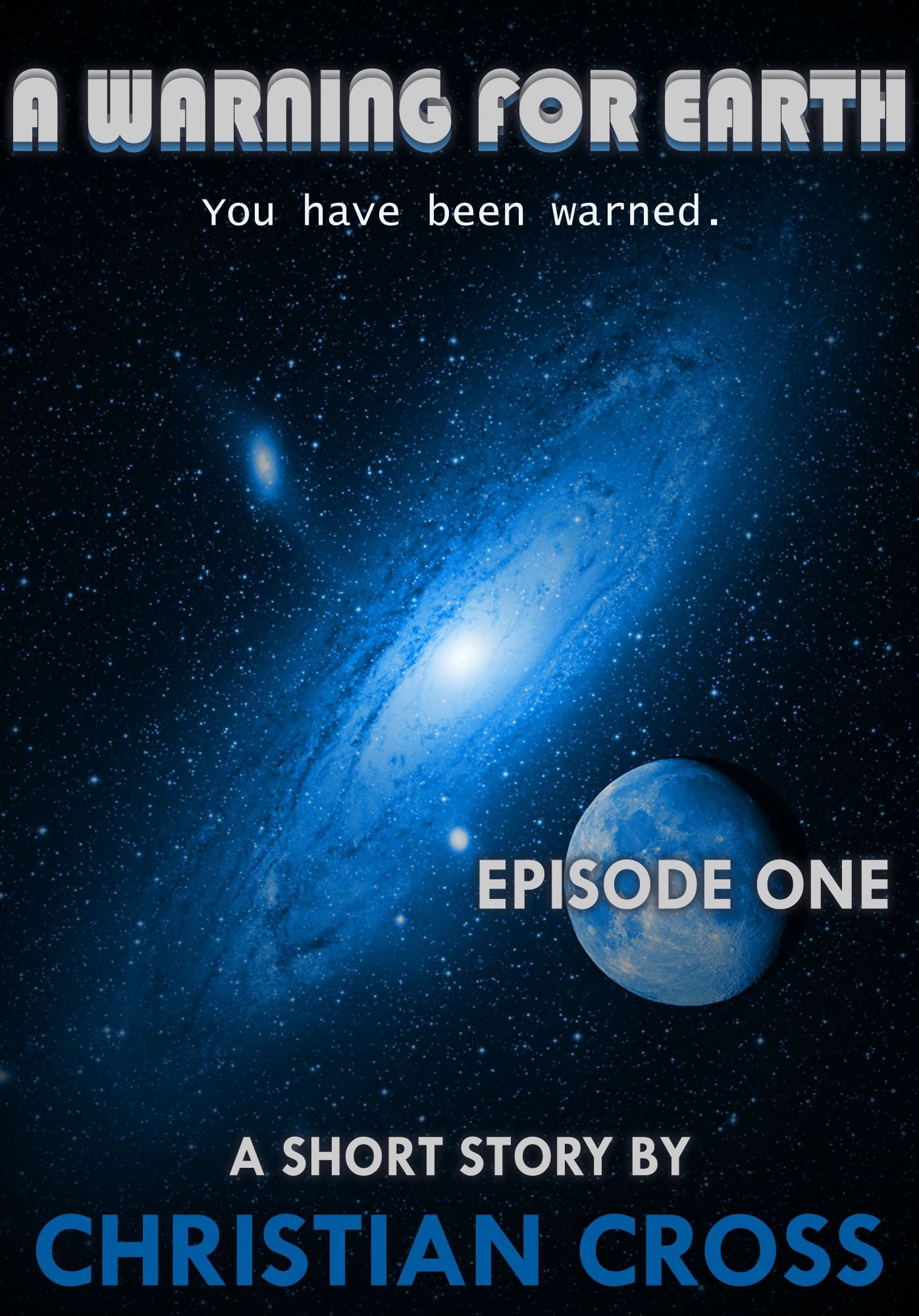 A Warning For Earth: Episode One