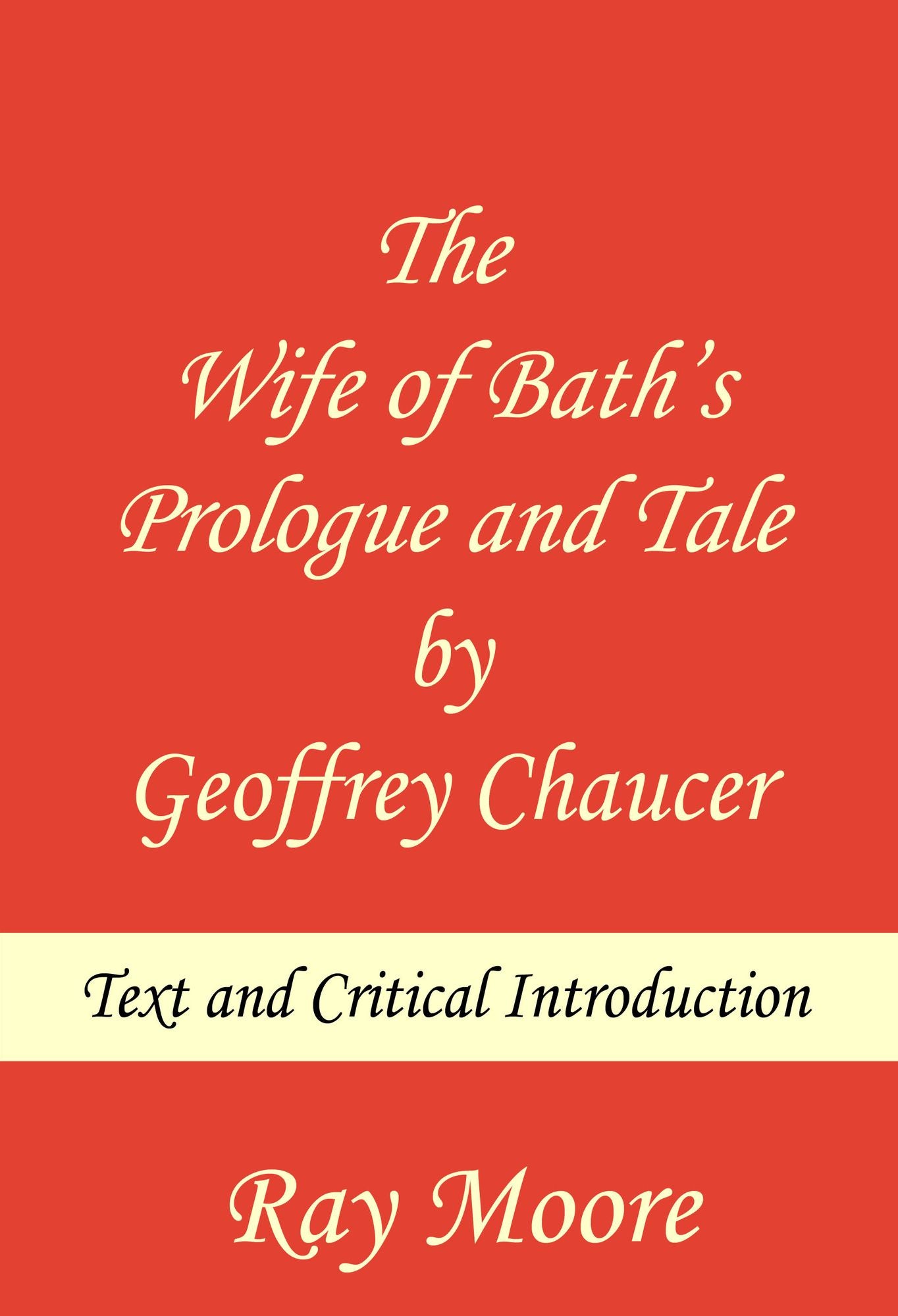 The Wife of Bath's Prologue and Tale by Geoffrey Chaucer: Text & Critical Introduction