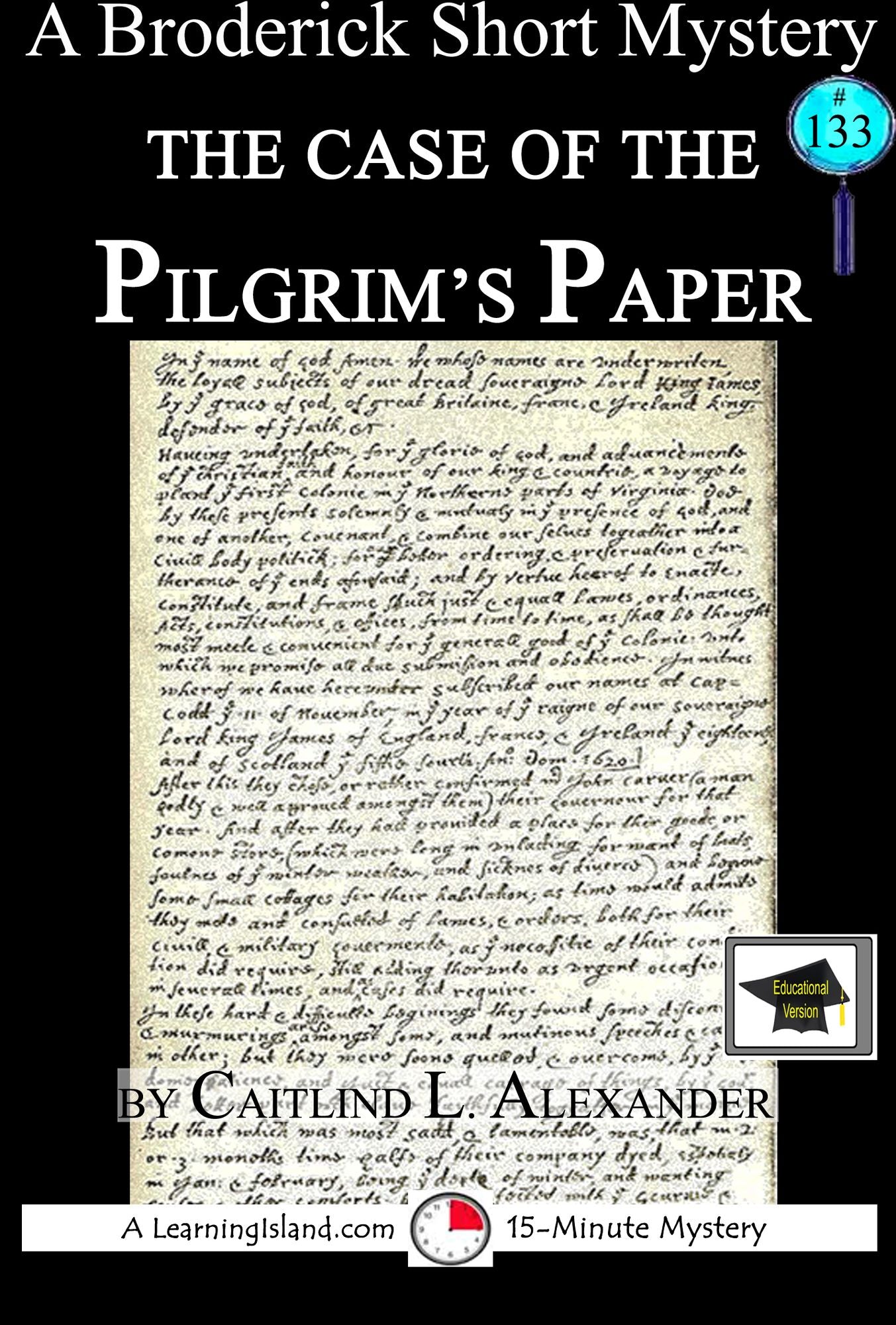 The Case of the Pilgrim's Paper: A 15-Minute Brodericks Mystery, Educational Version